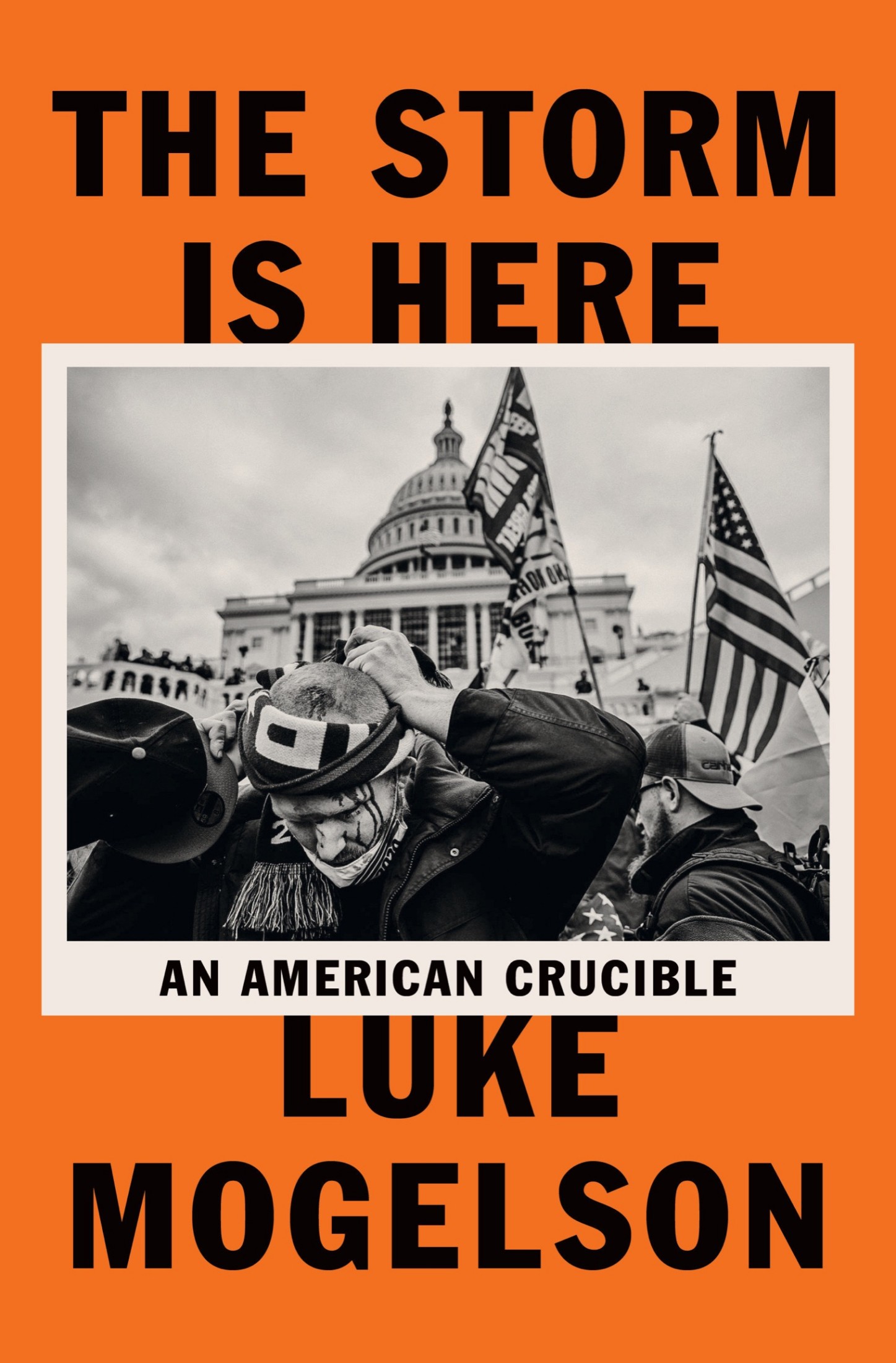 The Storm Is Here: An American Crucible