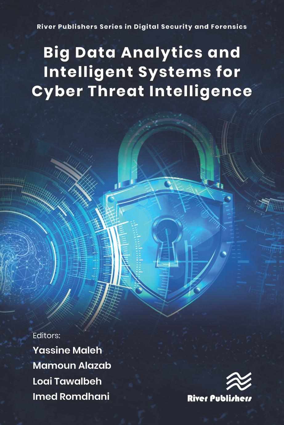 Big Data Analytics and Intelligent Systems for Cyber Threat Intelligence