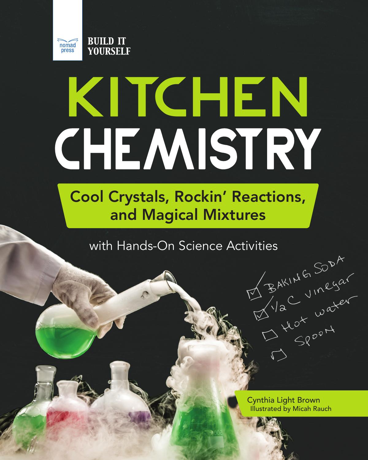 Brown C. Kitchen Chemistry. Cool Crystals,...Hands-On Science Activities 2020