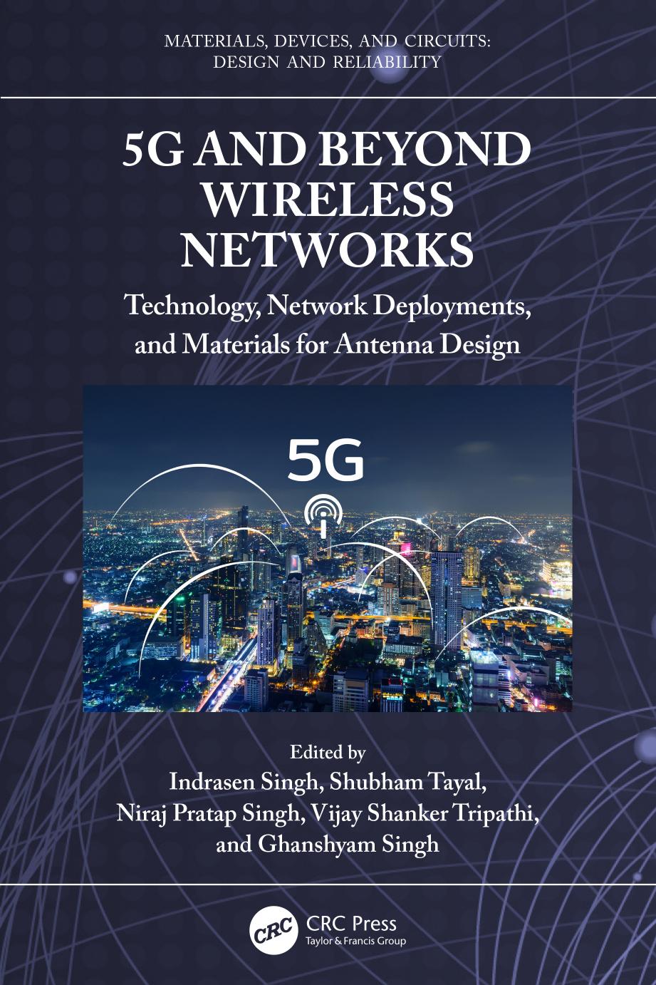 5G and Beyond Wireless Networks: Technology, Network Deployments, and Materials for Antenna Design