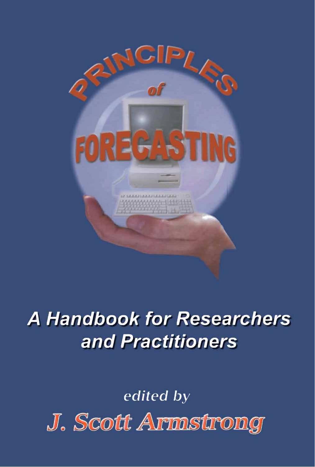 Principles of Forecasting: A Handbook for Researchers and Practitioners