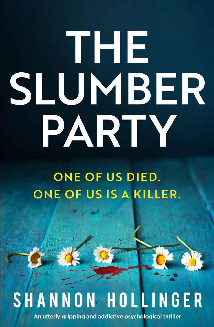 The Slumber Party: An utterly gripping and addictive psychological thriller