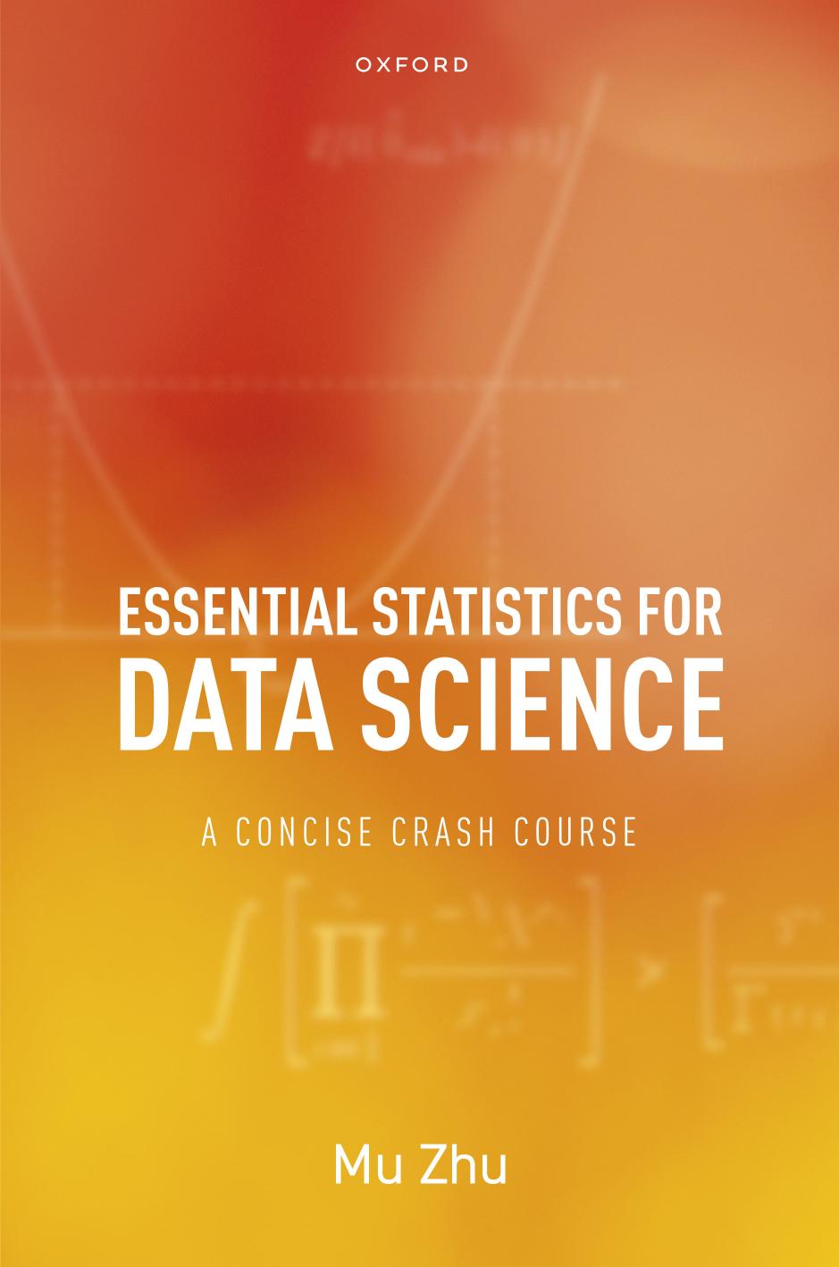 Essential Statistics for Data Science: a Concise Crash Course