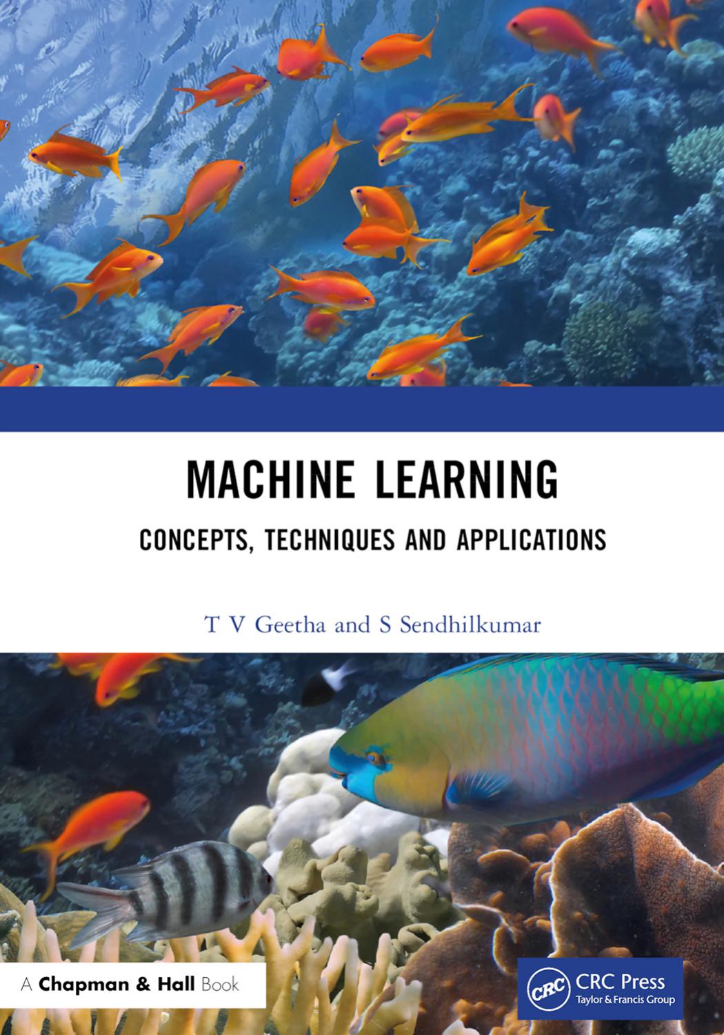 Machine Learning; Concepts, Techniques and Applications