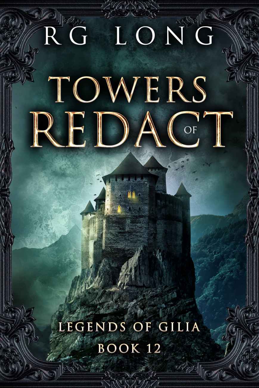 Towers of Redact (Legends of Gilia Book 12)