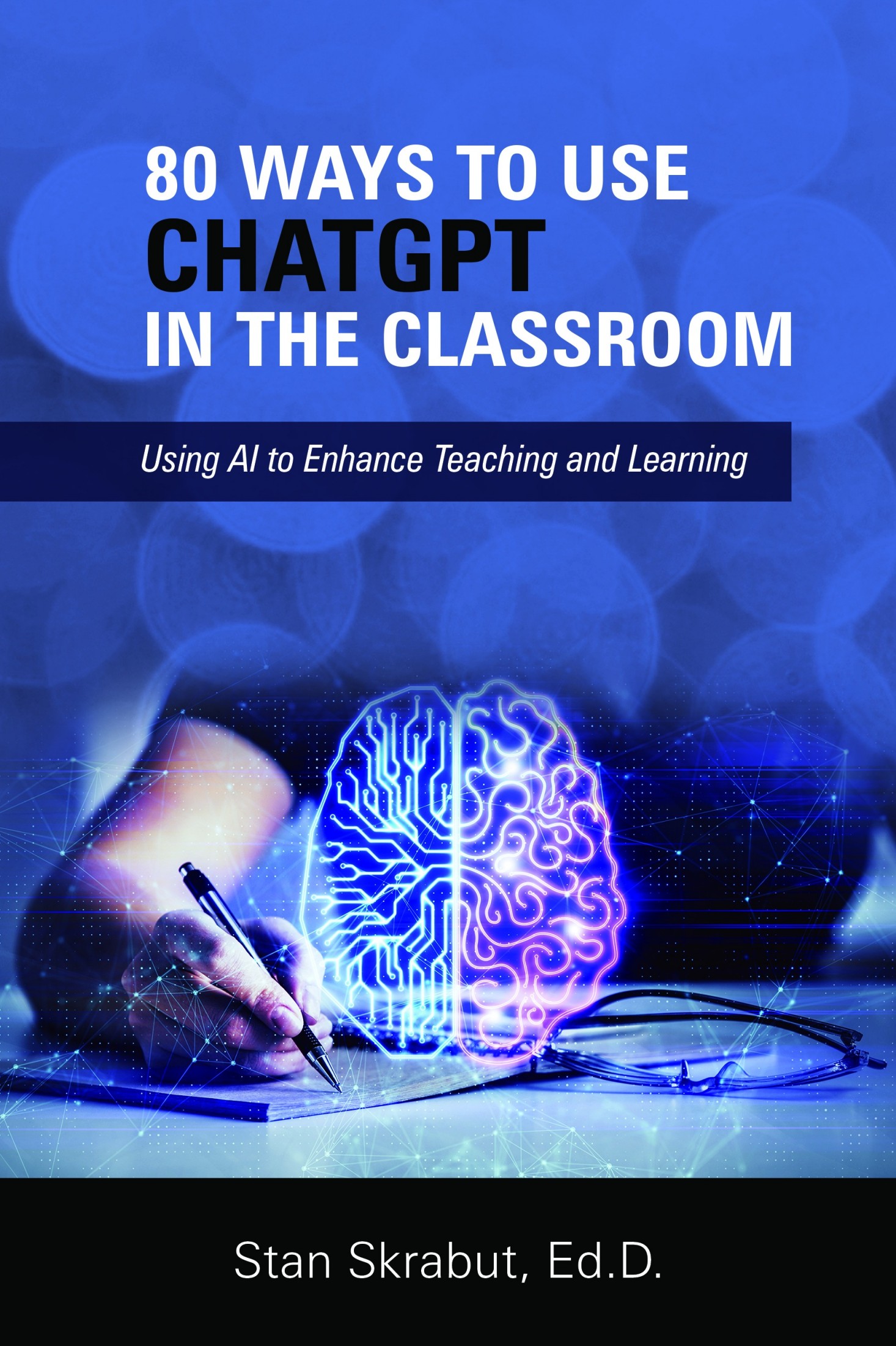 80 Ways to Use ChatGPT in the Classroom