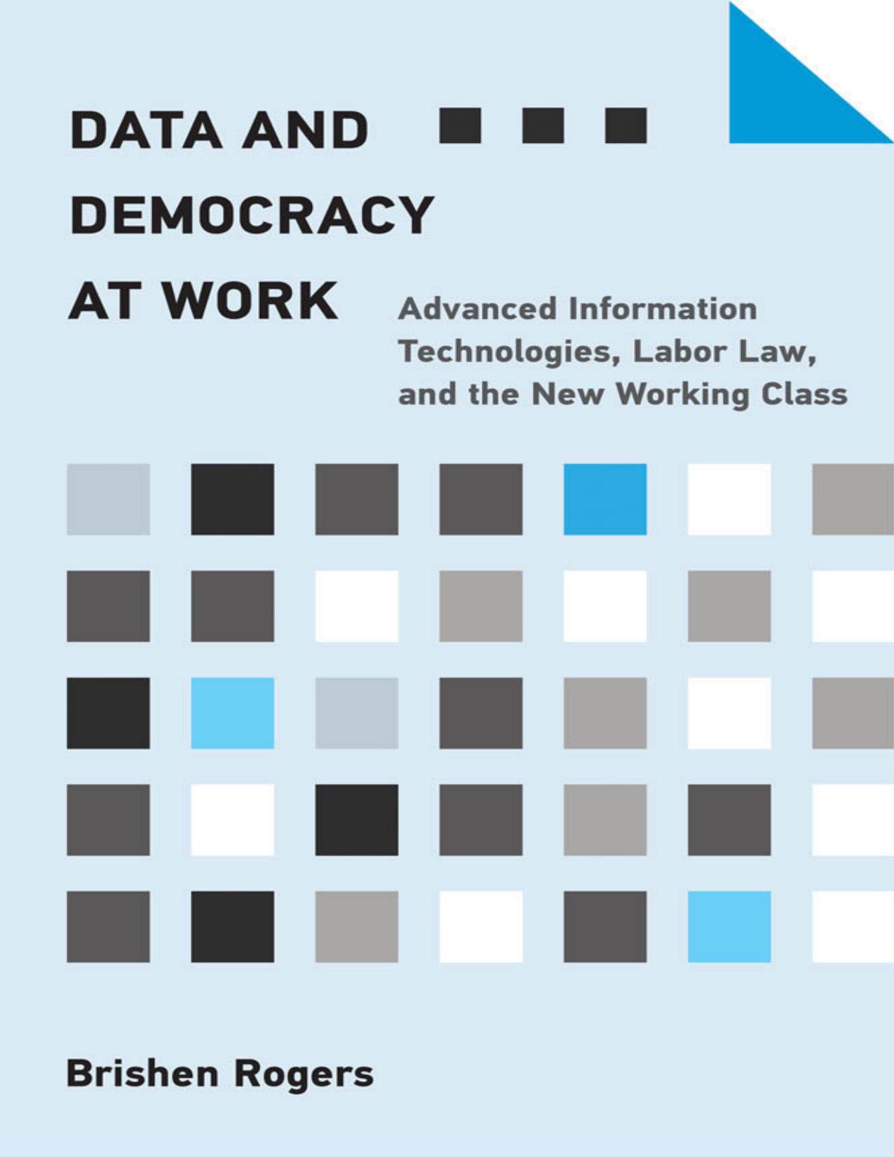 Rogers B. Data and Democracy at Work. Advanced Information Technologies,...2023