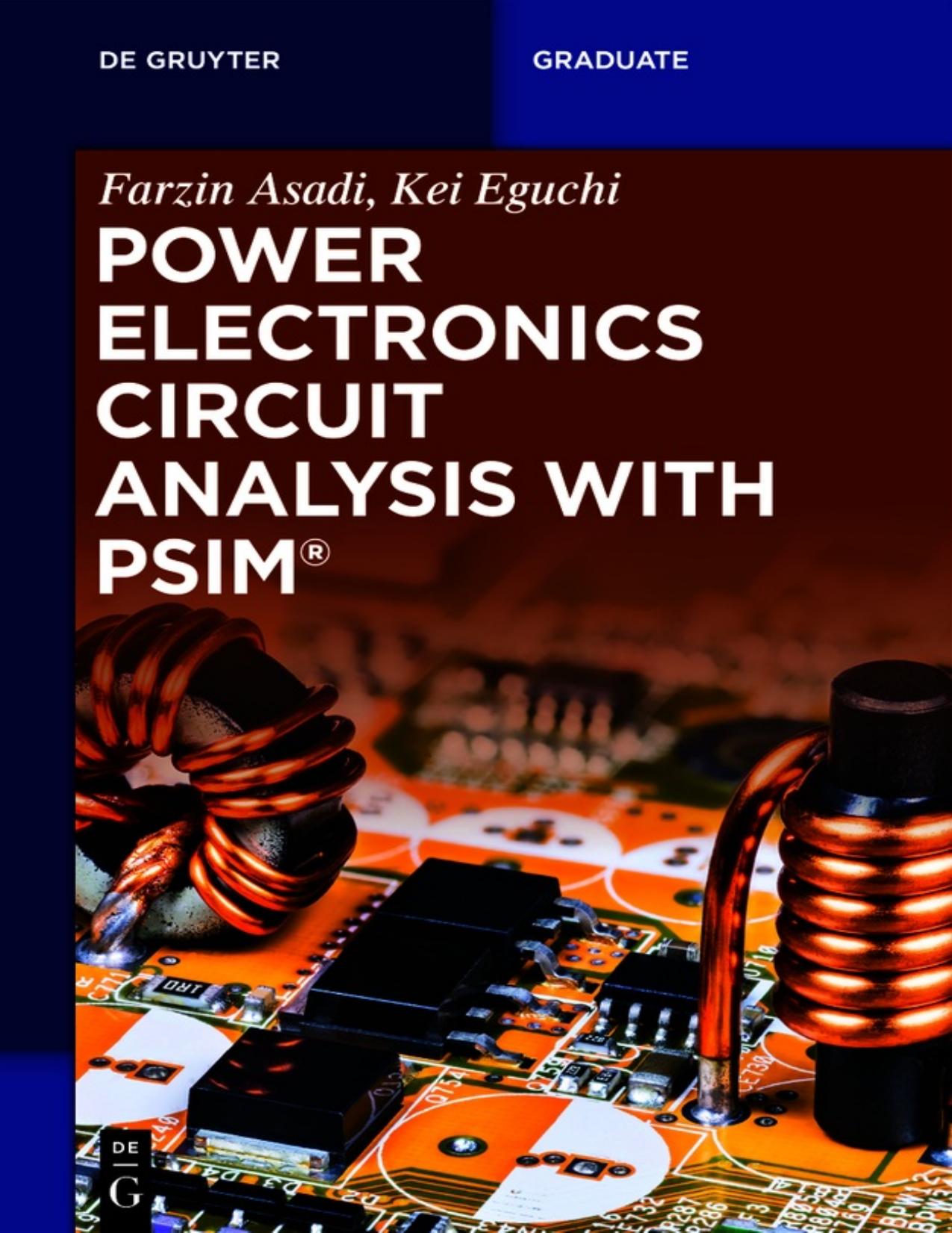 Asadi F. Power Electronics Circuit Analysis with PSIM 2021