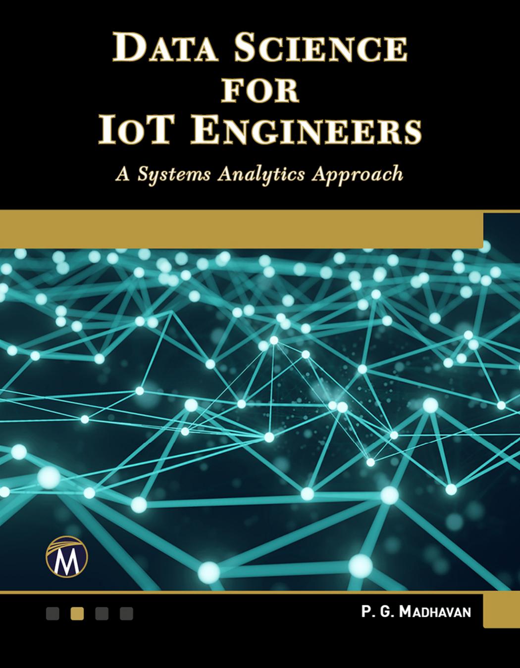 Madhavan P. Data Science for IoT Engineers 2022