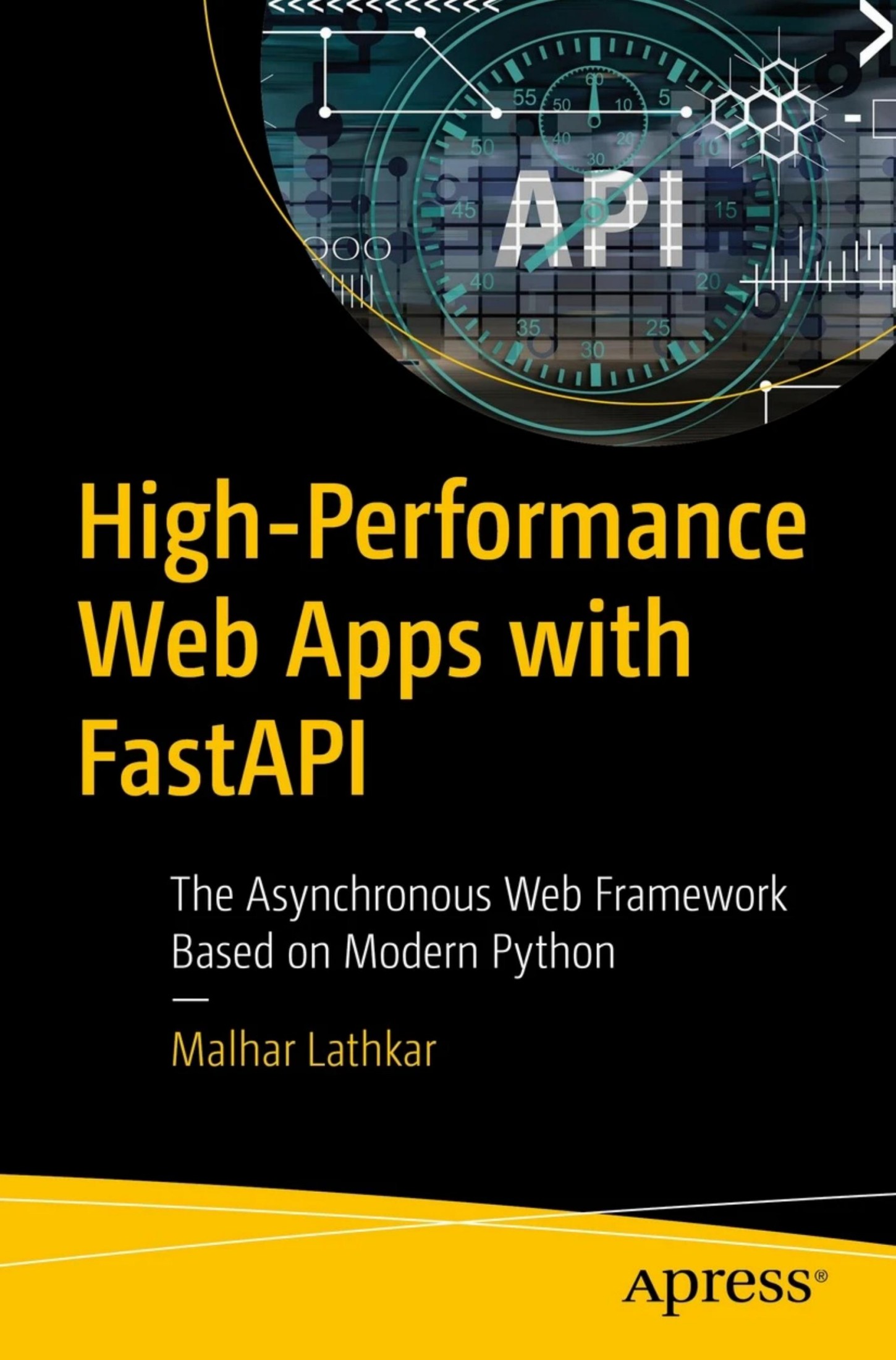 Lathkar M. High-Performance Web Apps with FastAPI...Based on Modern Python 2023