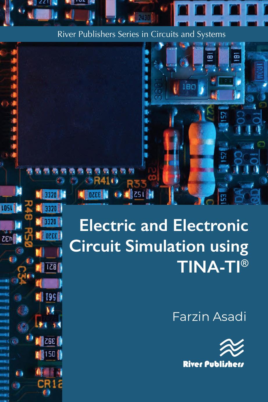 Asadi F. Electric and Electronic Circuit Simulation using TINA-TI 2022