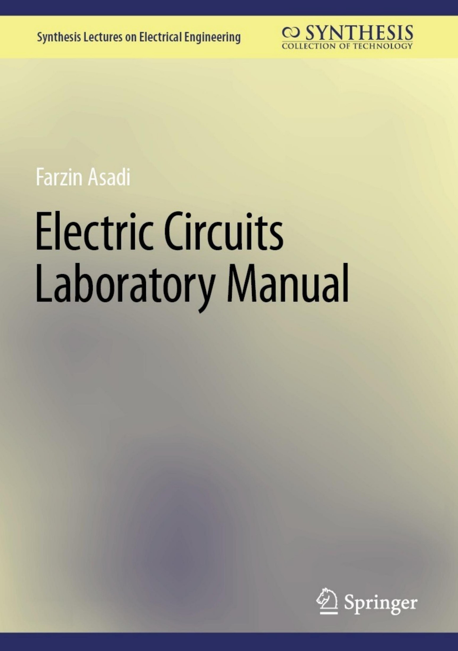 Asadi F. Electric Circuits Laboratory Manual 2023