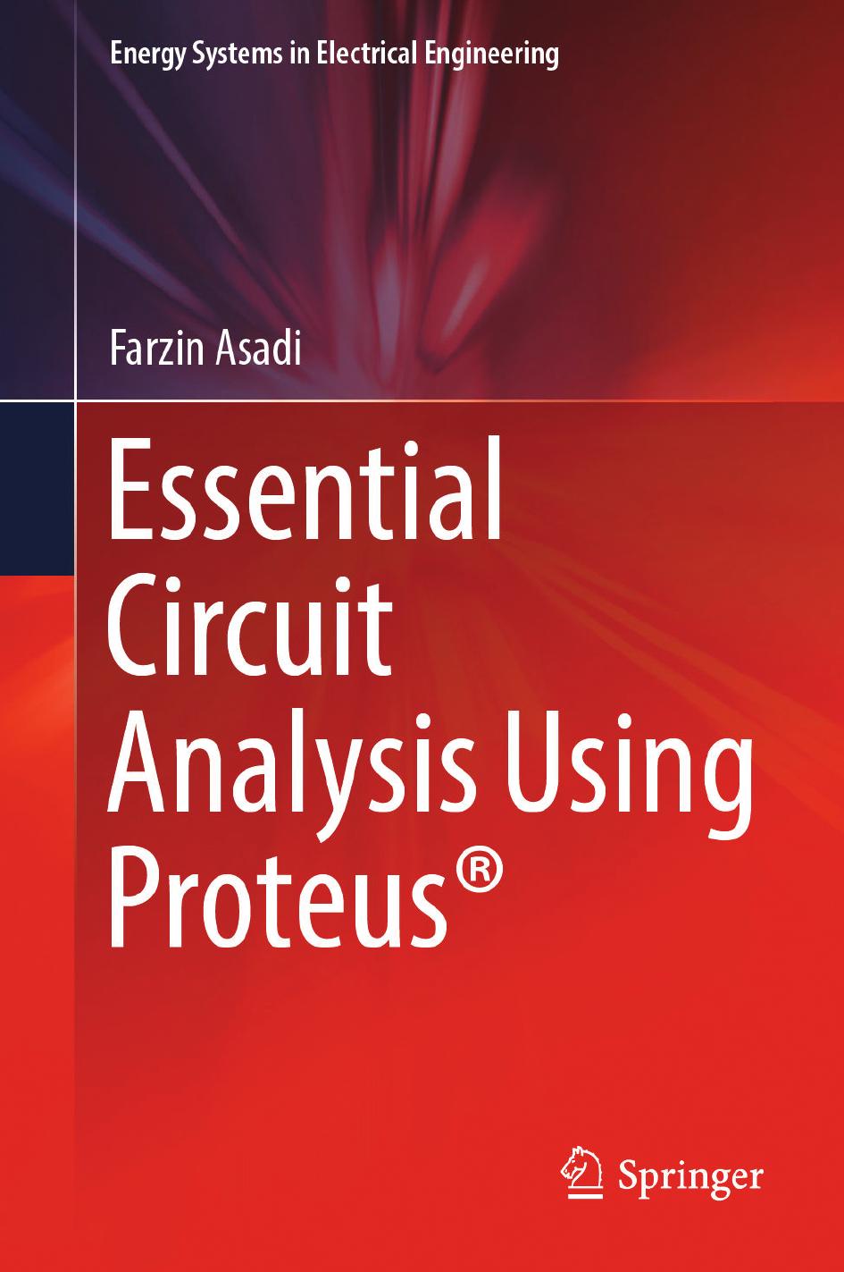 Asadi F. Essential Circuit Analysis Using Proteus 2023