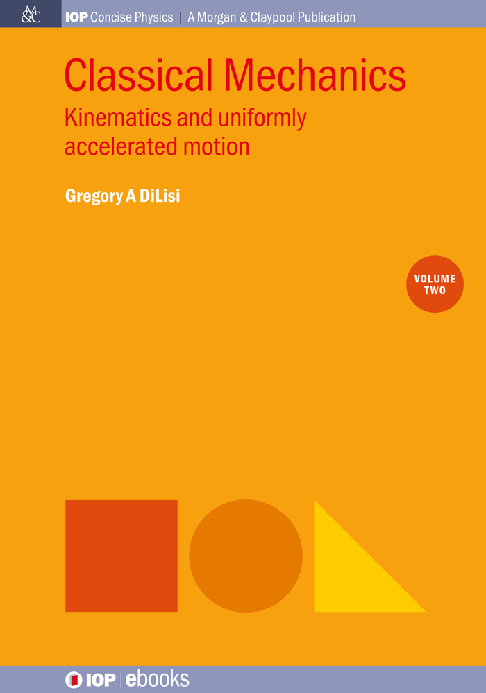 Classical Mechanics, Volume 2: Kinematics and uniformly accelerated motion