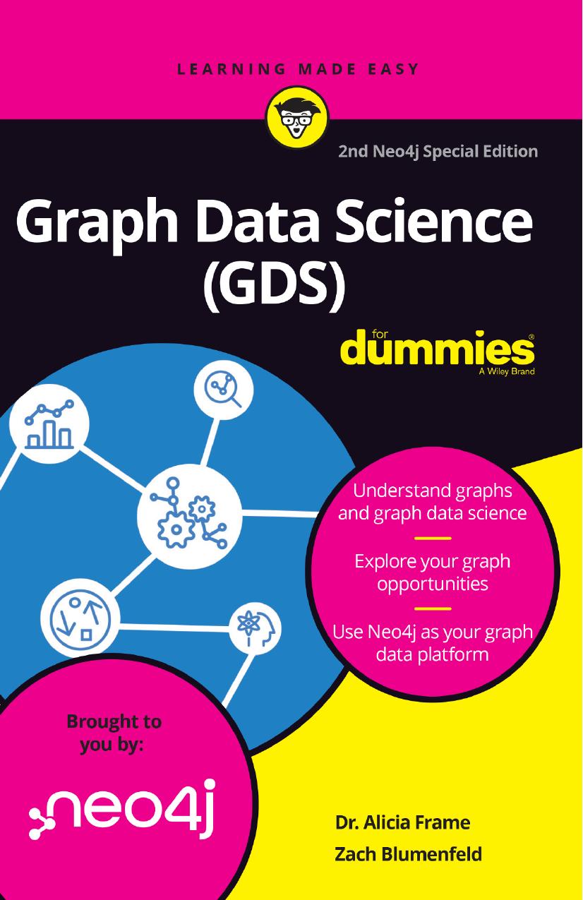 Graph Data Science For Dummies®, 2nd Neo4j Special Edition