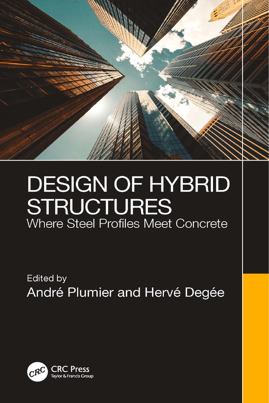 Design of Hybrid Structures; Where Steel Profiles Meet Concrete