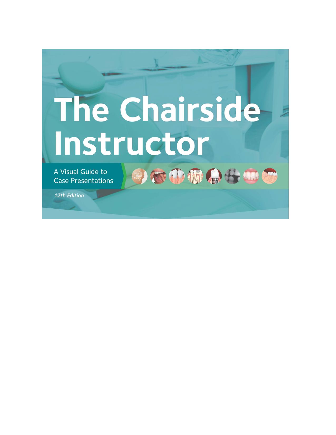 The Chairside Instructor. A Visual Guide to Case Presentations 12ed 2021