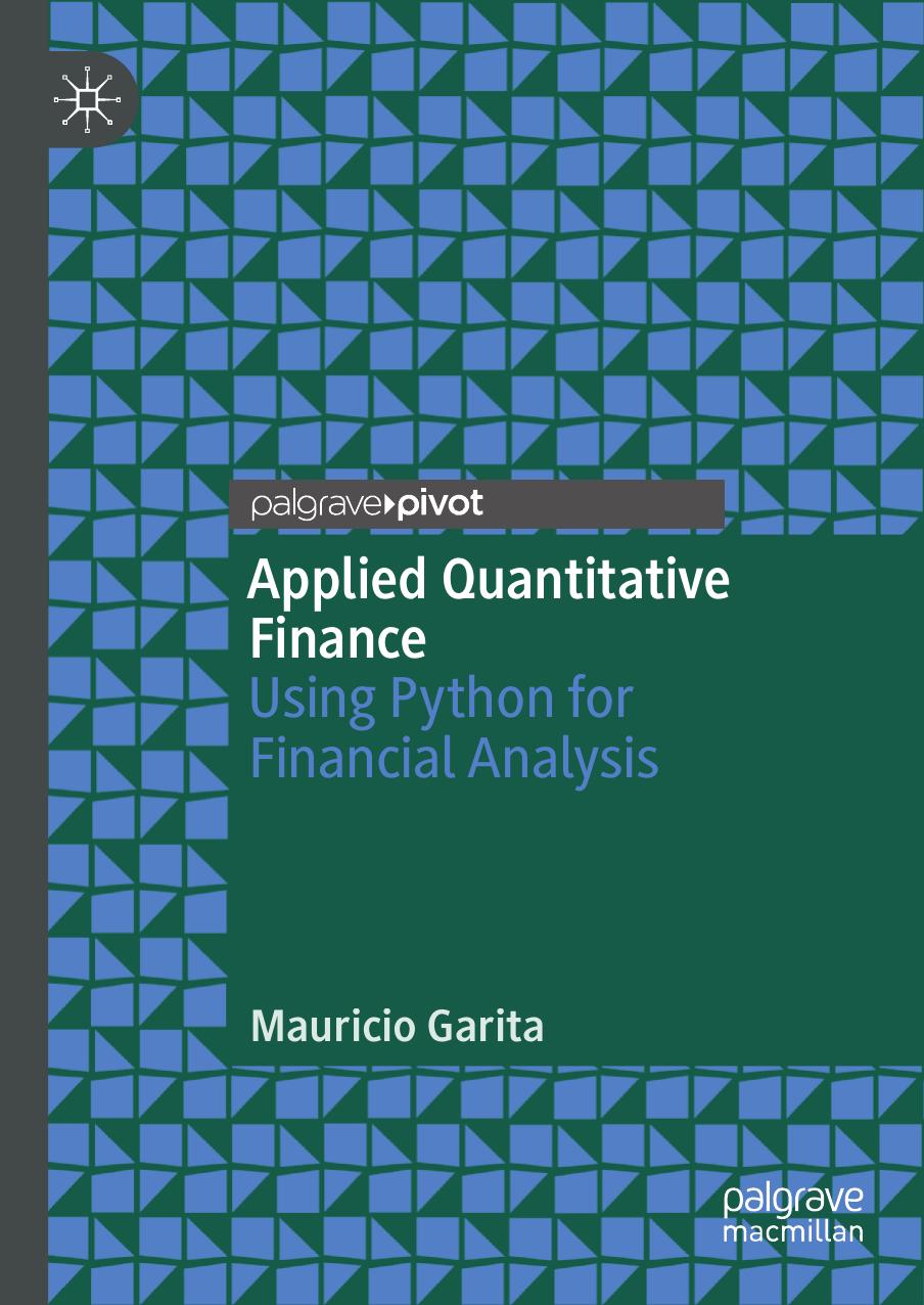 Garita M. Applied Quantitative Finance. Using Python for Financial Analysis 2021