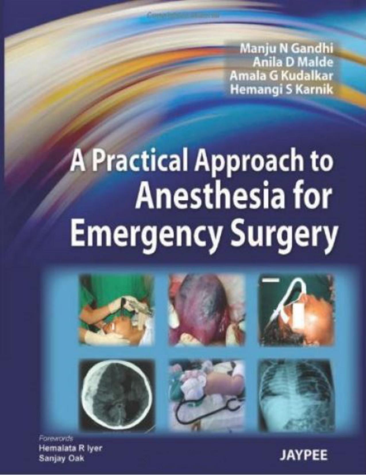 Gandhi M. A Practical Approach to Anesthesia for Emergency Surgery 2011