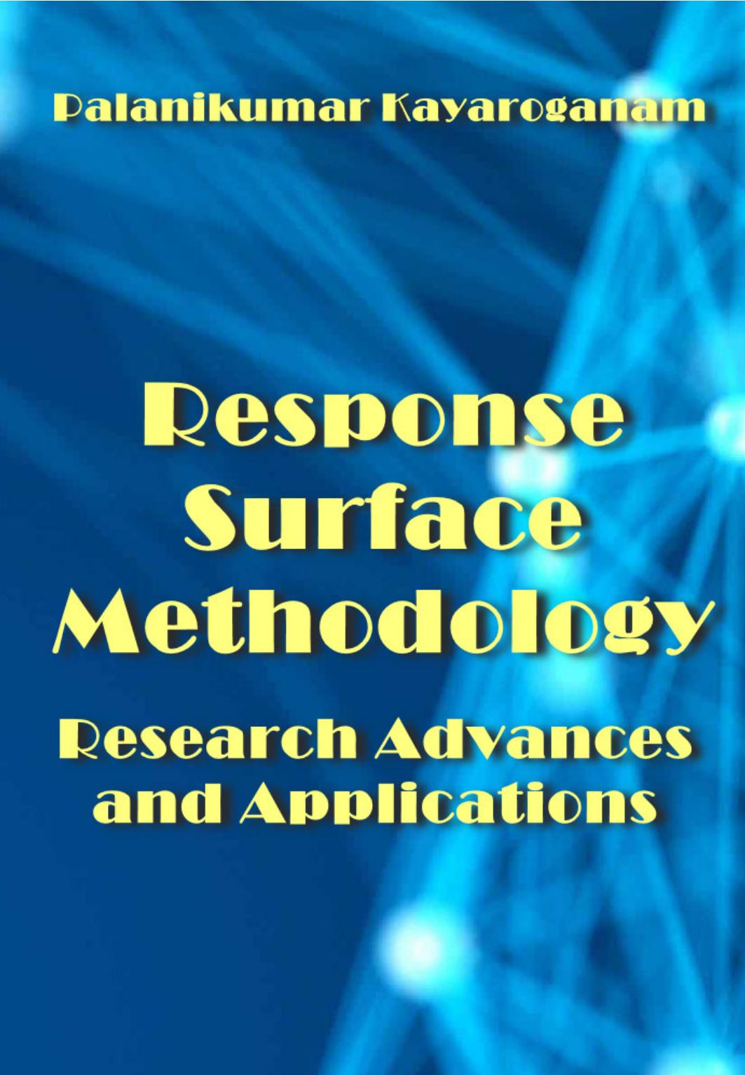 Kayaroganam P. Response Surface Methodology. Research Advances and App 2023