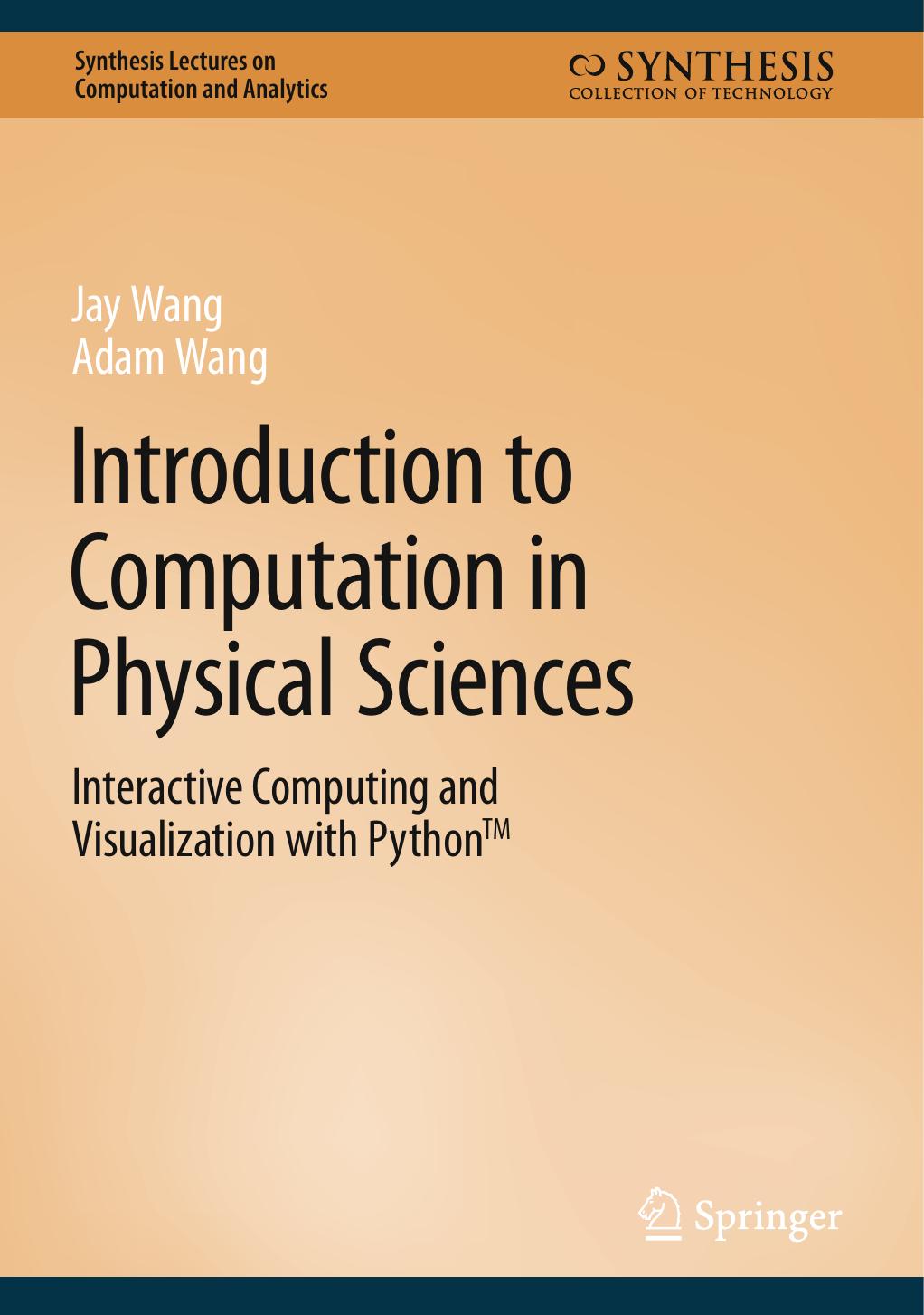 Wang J. Introduction to Computation in Physical Sciences...with Python 2023