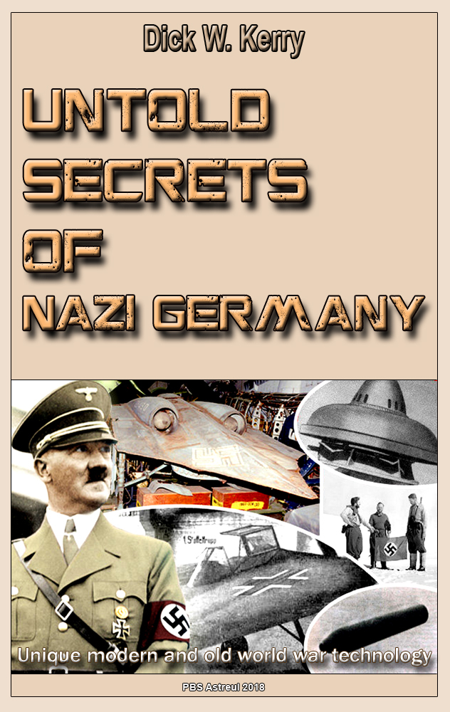 Untold Secrets of Nazi Germany: Unique modern and old world war technology