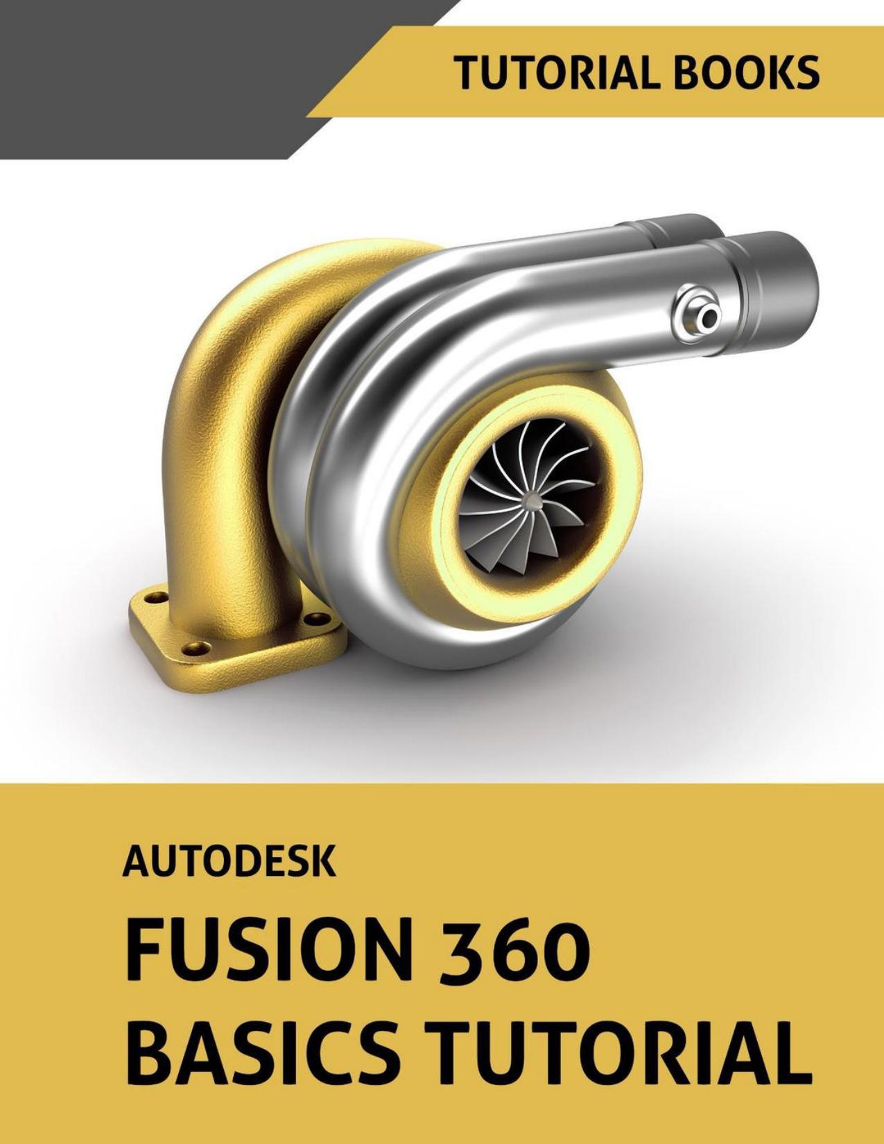 Tutorial Books. Autodesk Fusion 360 Basics Tutorial 2018