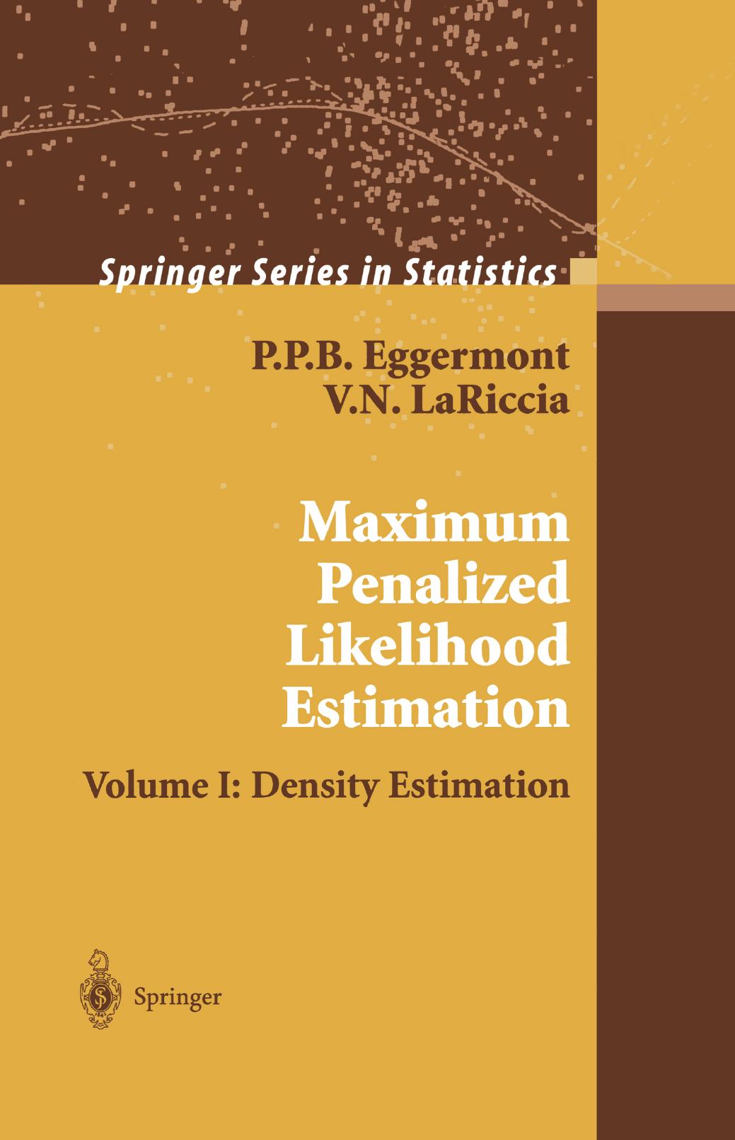 Eggermont P. Maximum Penalized Likelihood Estimation Vol 1. Density...2001