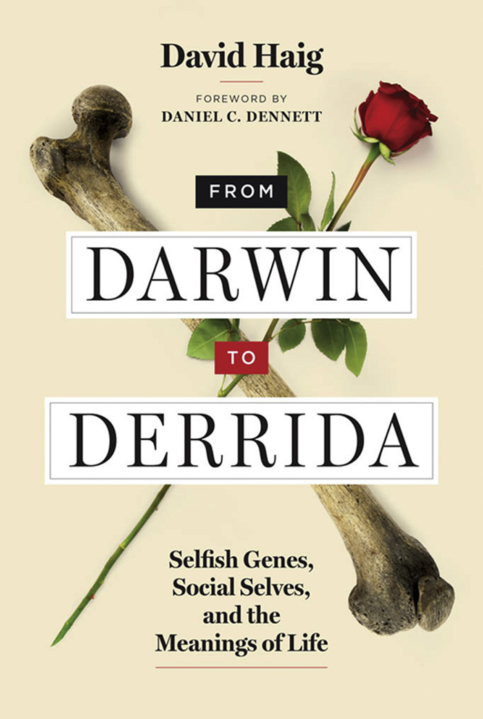 From Darwin to Derrida: Selfish Genes, Social Selves, and the Meanings of Life