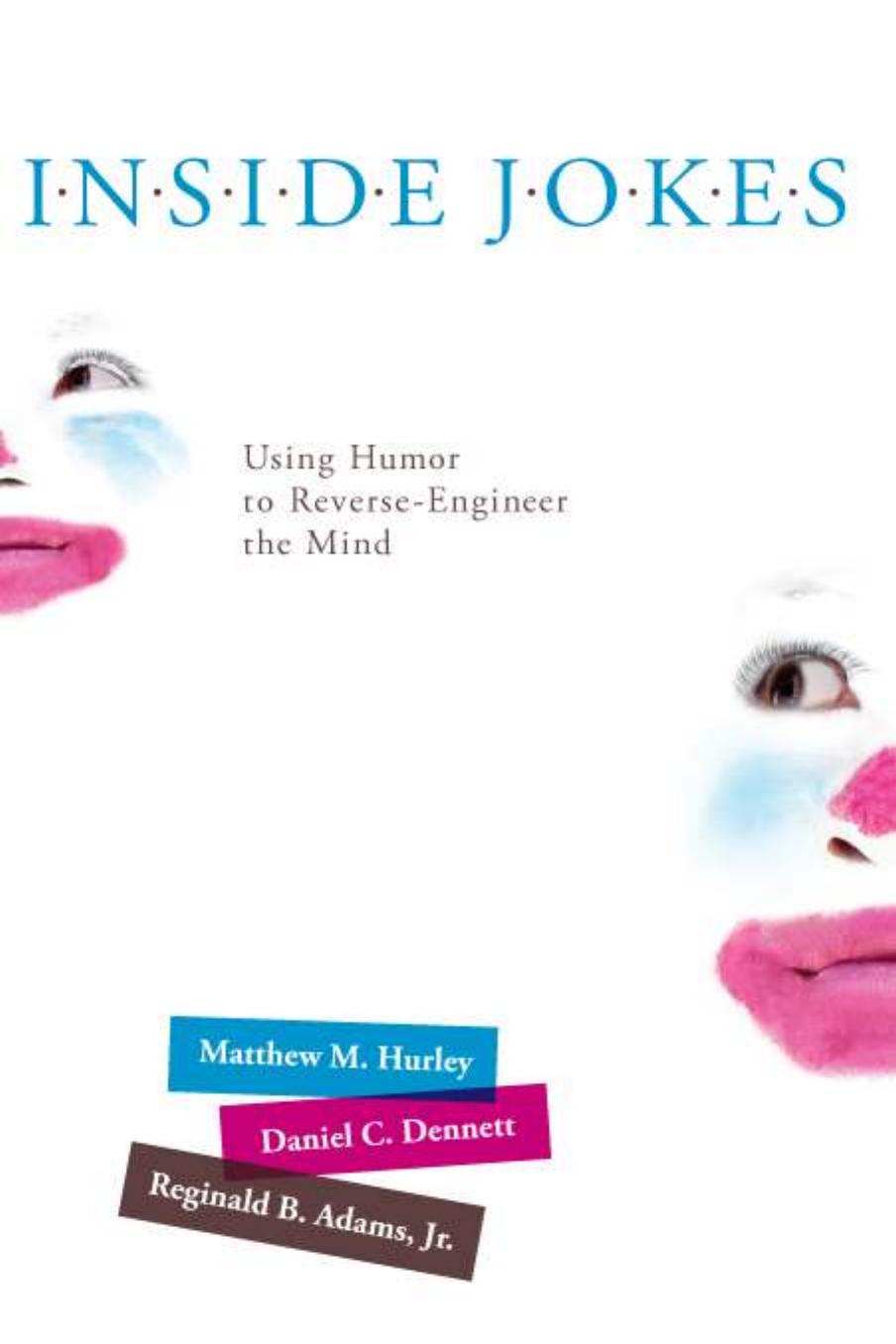 Inside Jokes : Using Humor to Reverse-Engineer the Mind