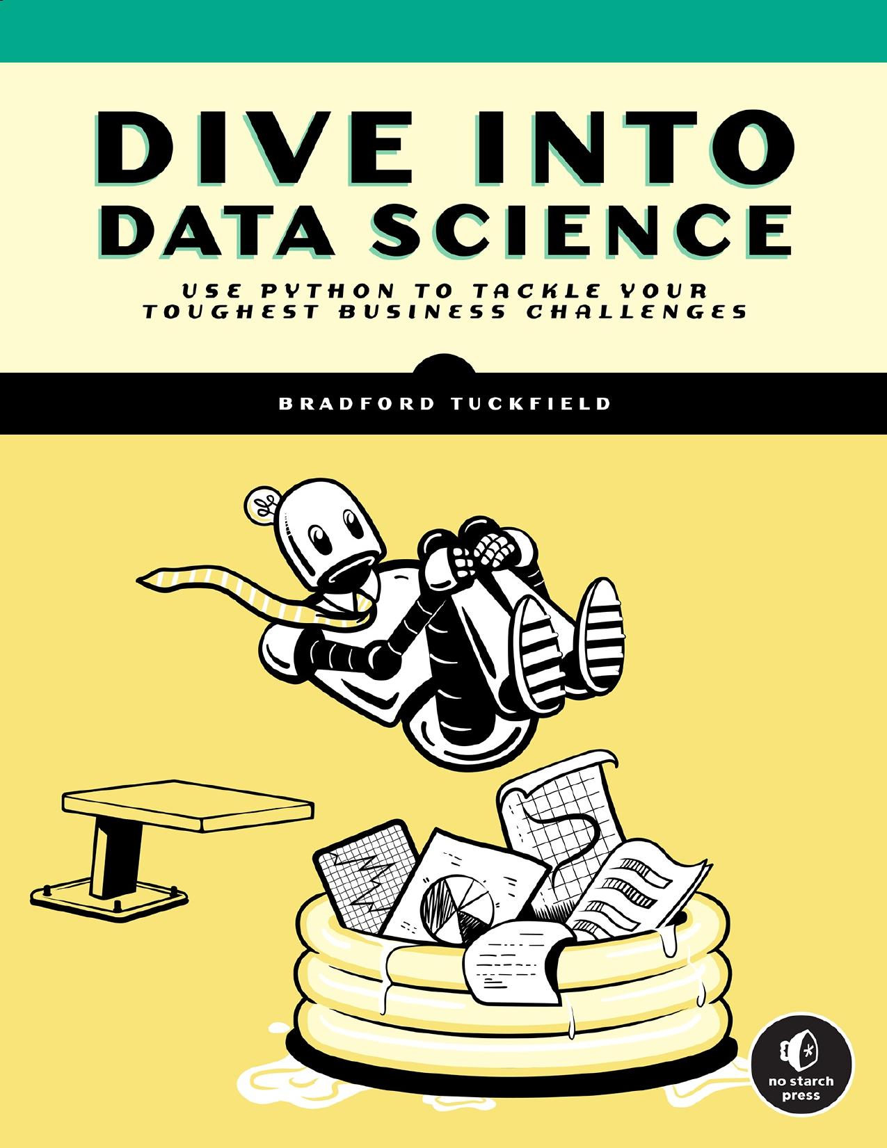 Tuckfield B. Dive Into Data Science. Use Python...Business Challenges 2023