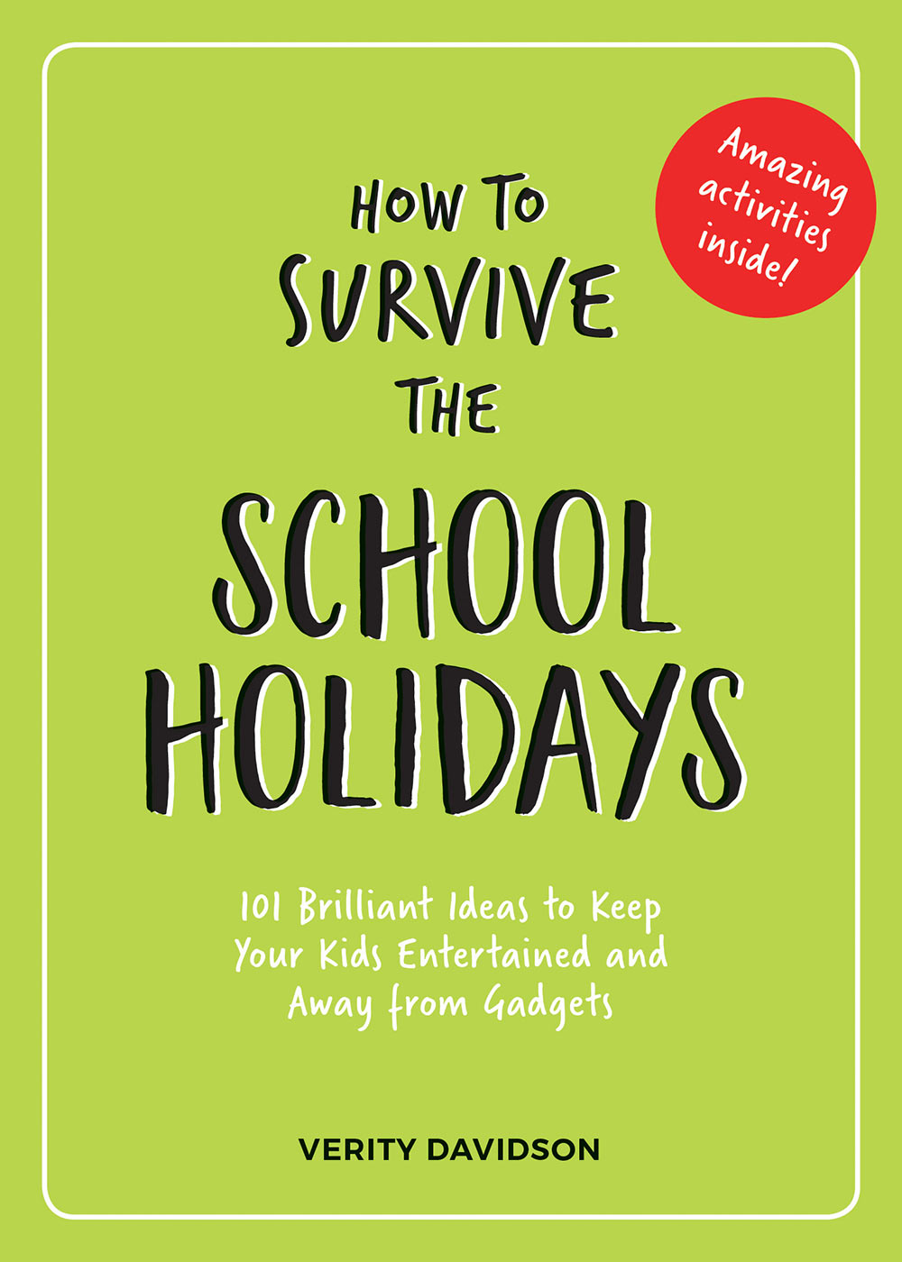 How to Survive the School Holidays