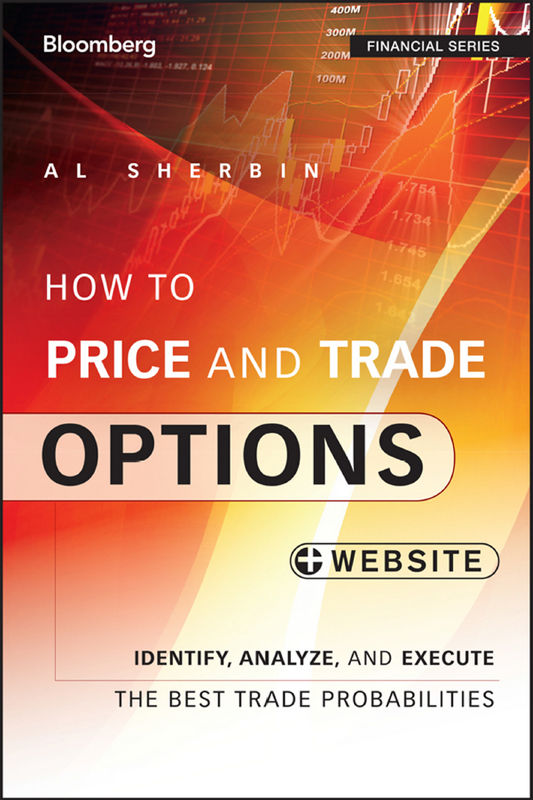 How to Price and Trade Options: Identify, Analyze, and Execute the Best Trade Probabilities, + Website (Bloomberg Financial)