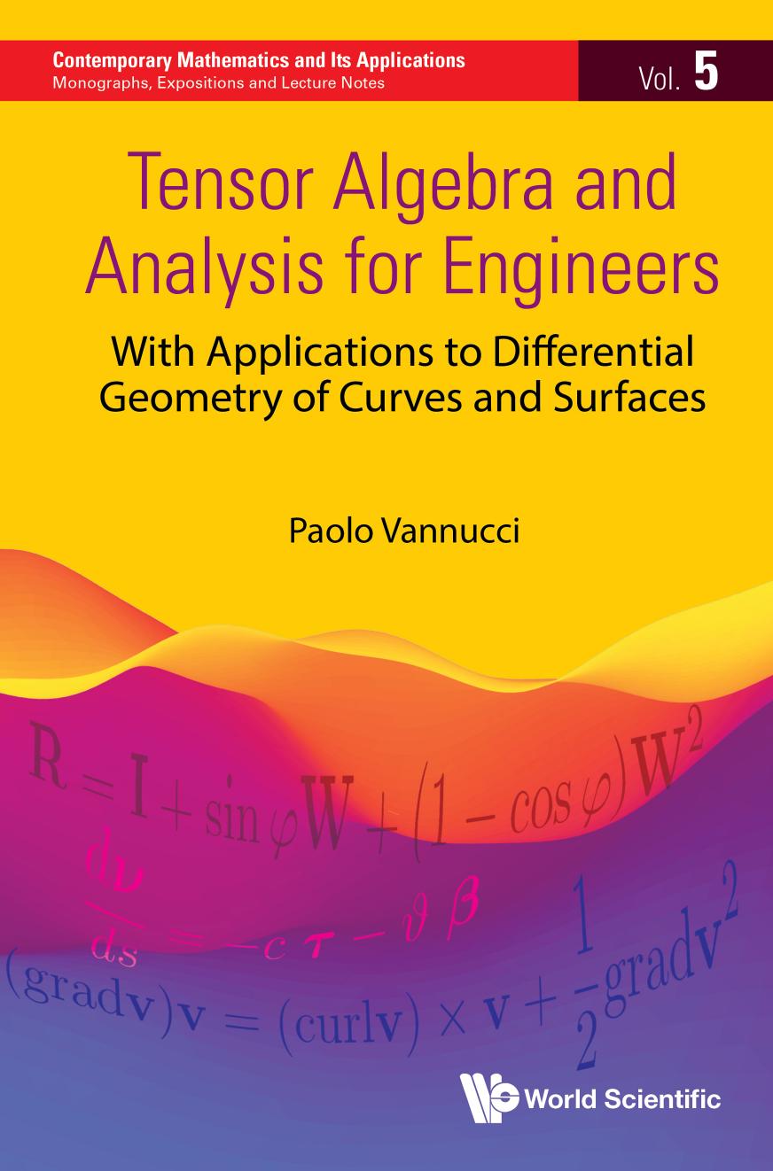 Tensor Algebra and Analysis for Engineers: With Applications to Differential Geometry of Curves and Surfaces (229 Pages)