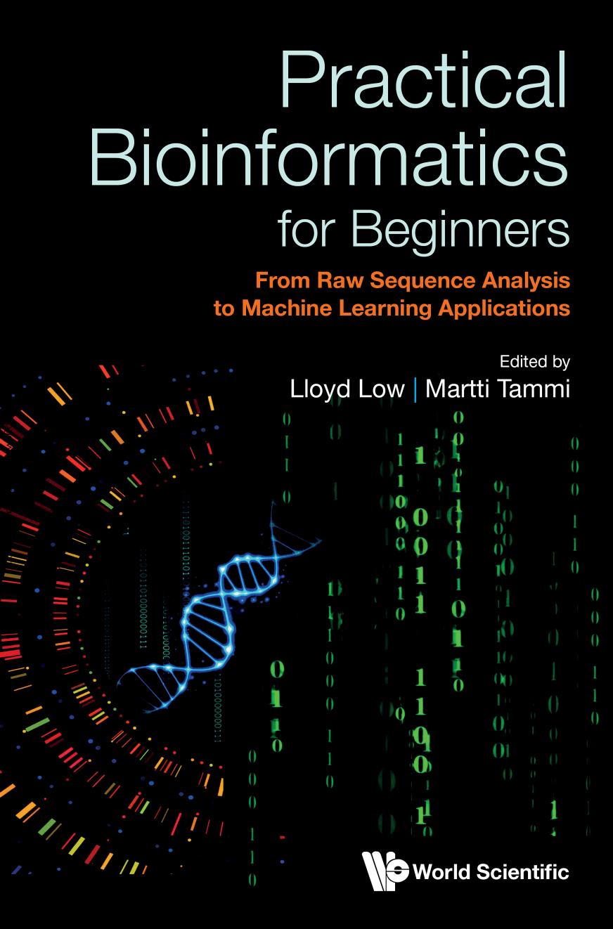 Practical Bioinformatics for Beginners : From Raw Sequence Analysis to Machine Learning Applications (267 Pages)