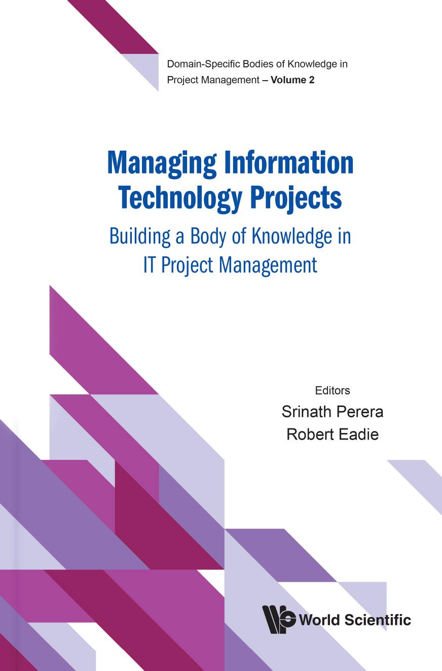 Managing Information Technology Projects: Building a Body of Knowledge in IT Project Management (544 Pages)