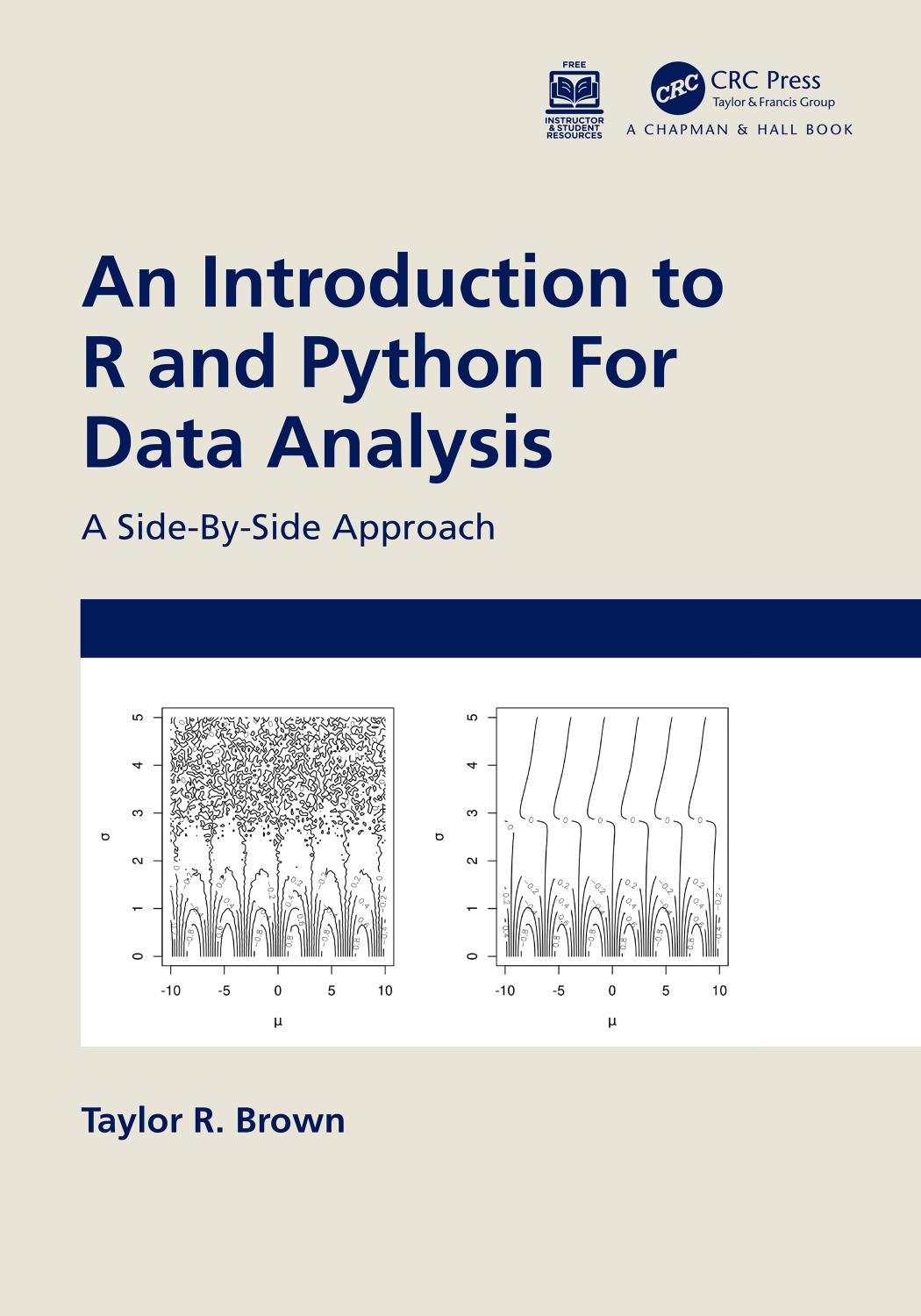 An Introduction to R and Python For Data Analysis: A Side-By-Side Approach