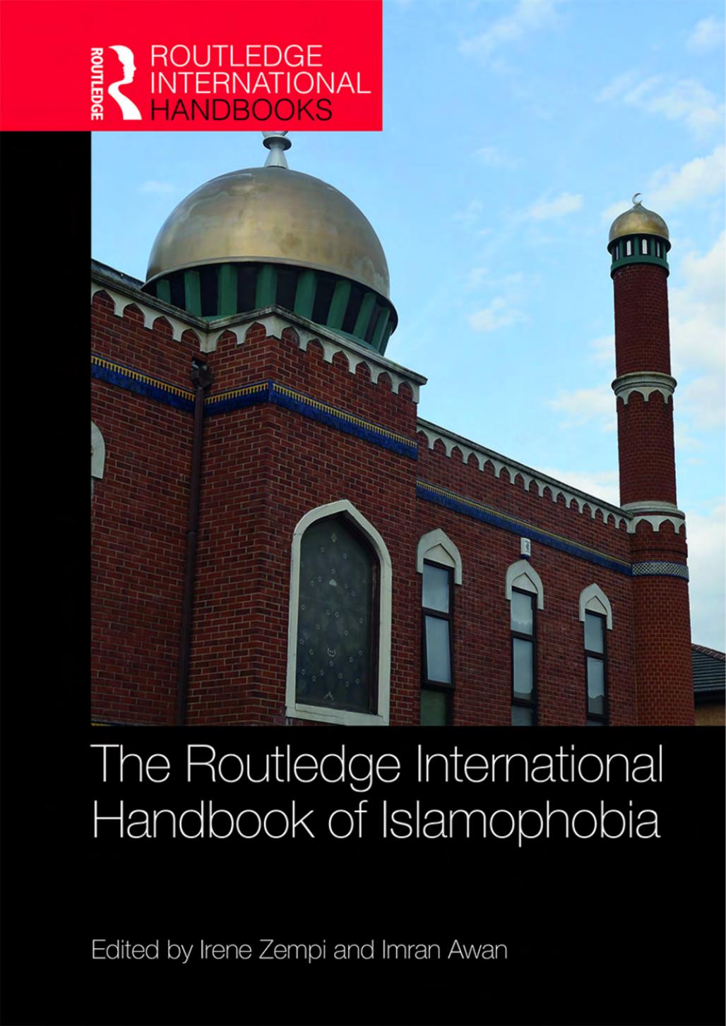 The Routledge International Handbook of Islamophobia