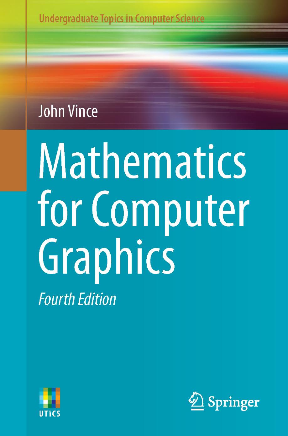 Vince J. Mathematics for Computer Graphics 4ed 2014