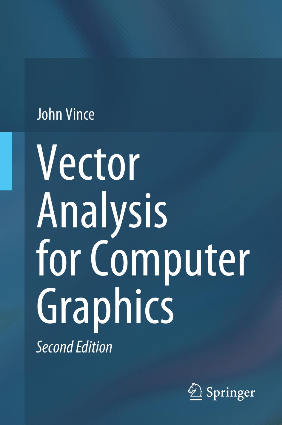 Vince J. Vector Analysis for Computer Graphics 2ed 2021