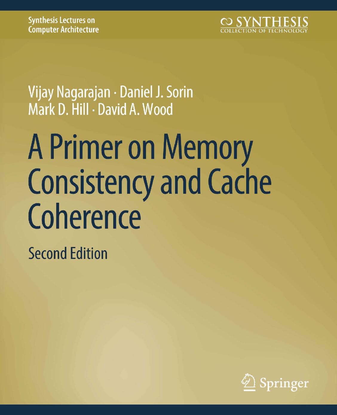 Nagarajan V. A Primer on Memory Consistency and Cache Coherence 2ed 2022