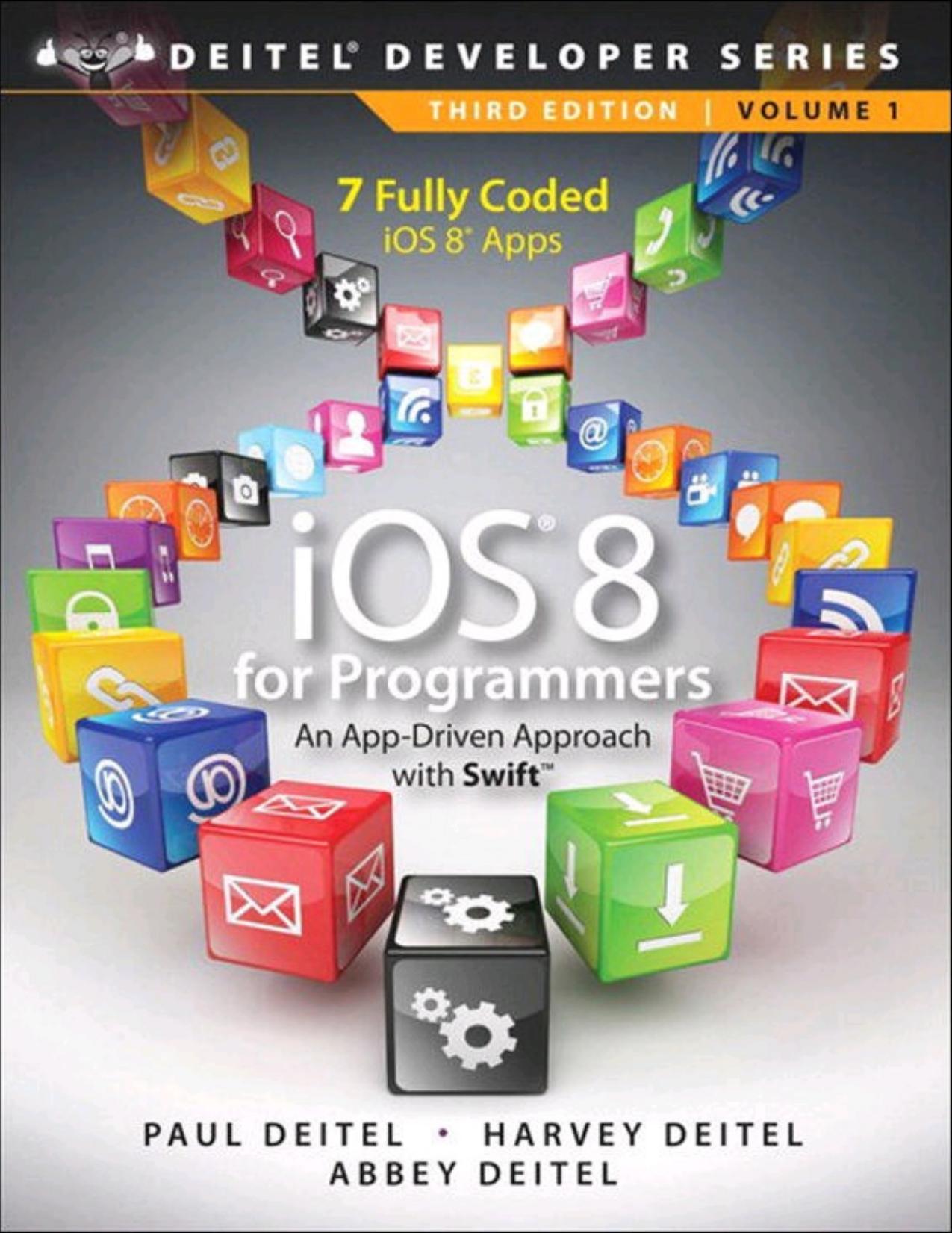 iOS 8 for Programmers: An App-Driven Approach with Swift (3rd Edition) (Deitel Developer Series)