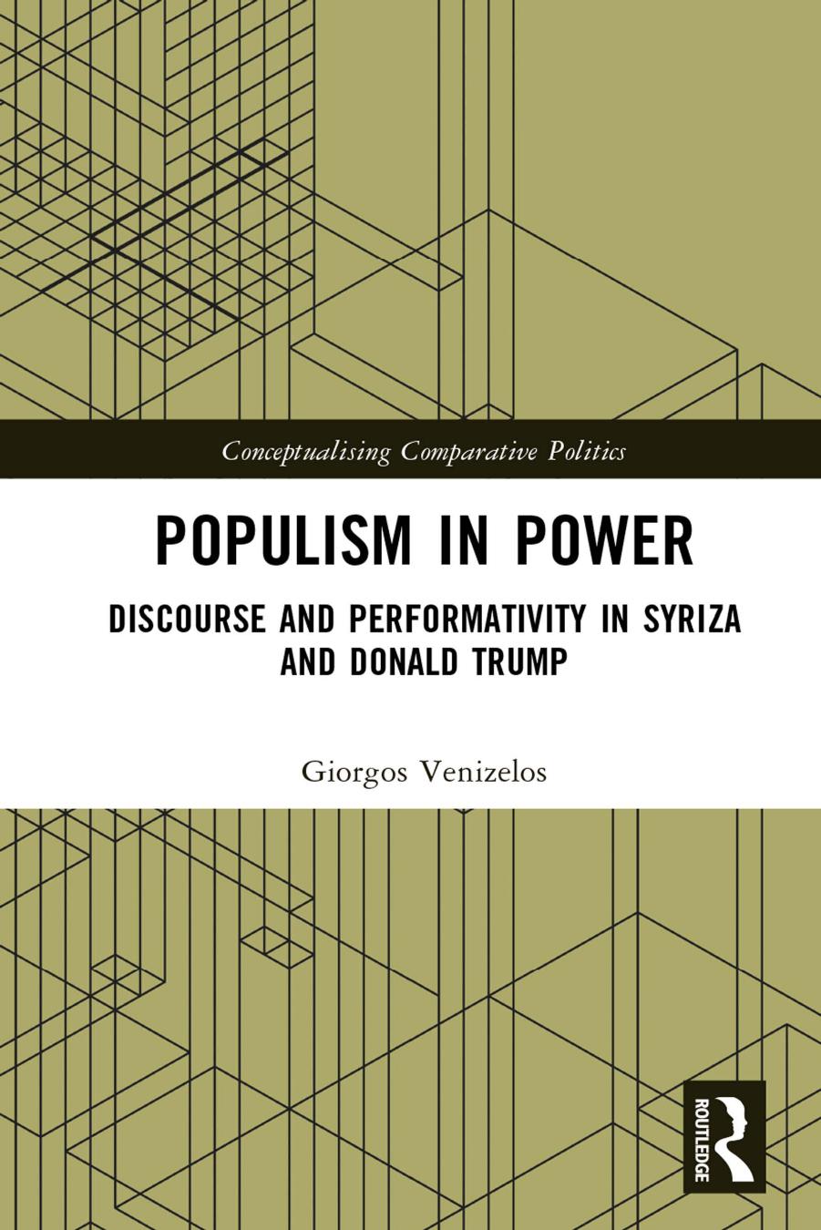 Populism in Power; Discourse and Performativity in SYRIZA and Donald Trump