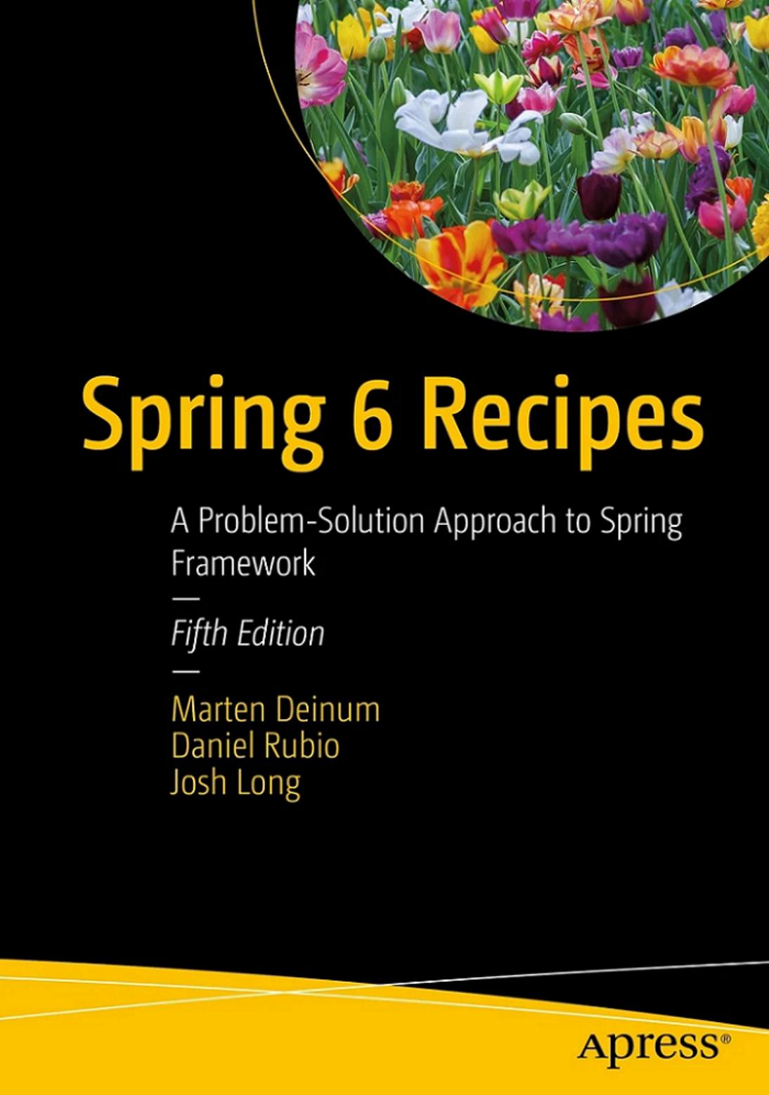 Deinum M. Spring 6 Recipes. A Problem-Solution Approach...Framework 5ed 2023