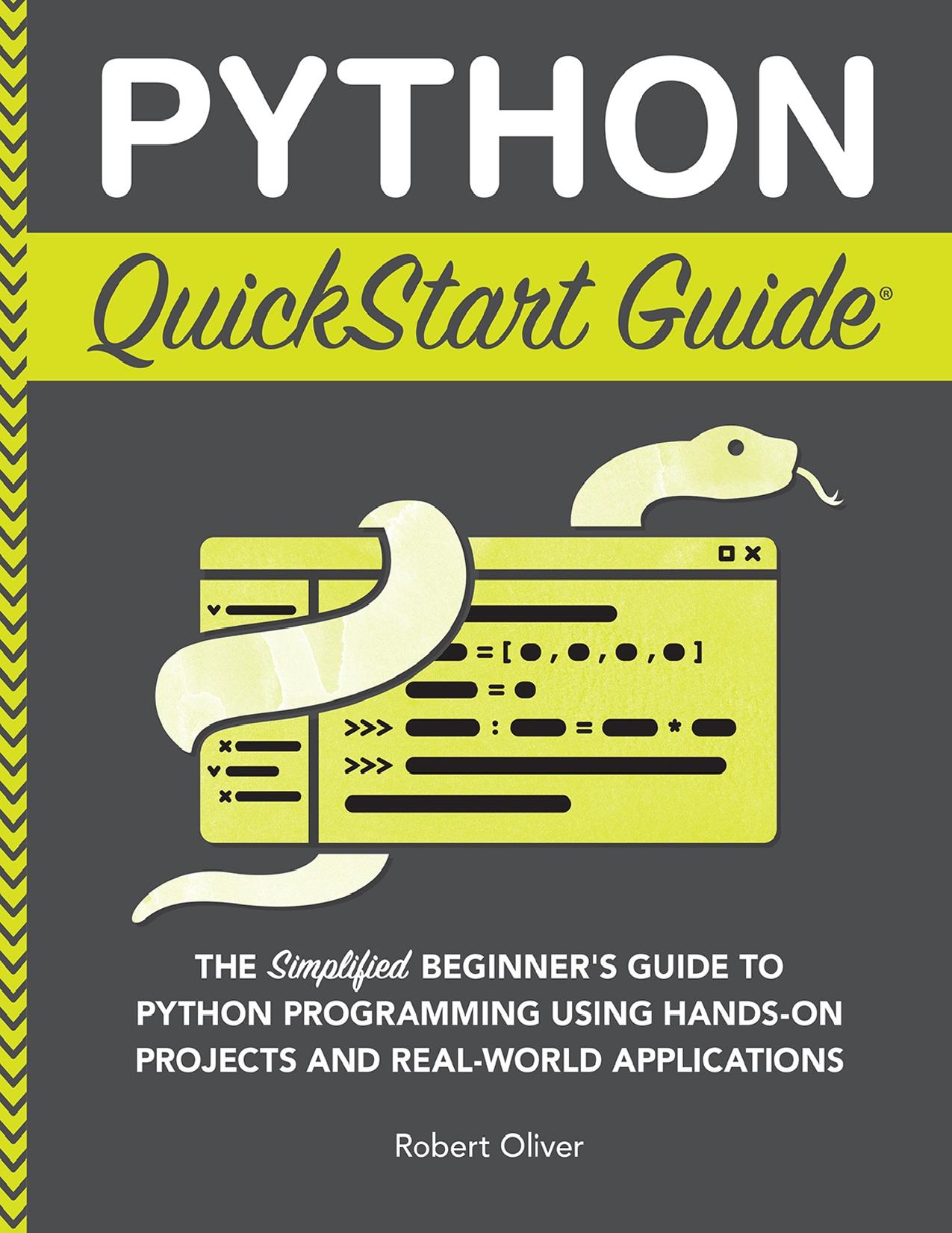 Oliver R. Python QuickStart Guide. The Simplified Beginner's Guide...2023