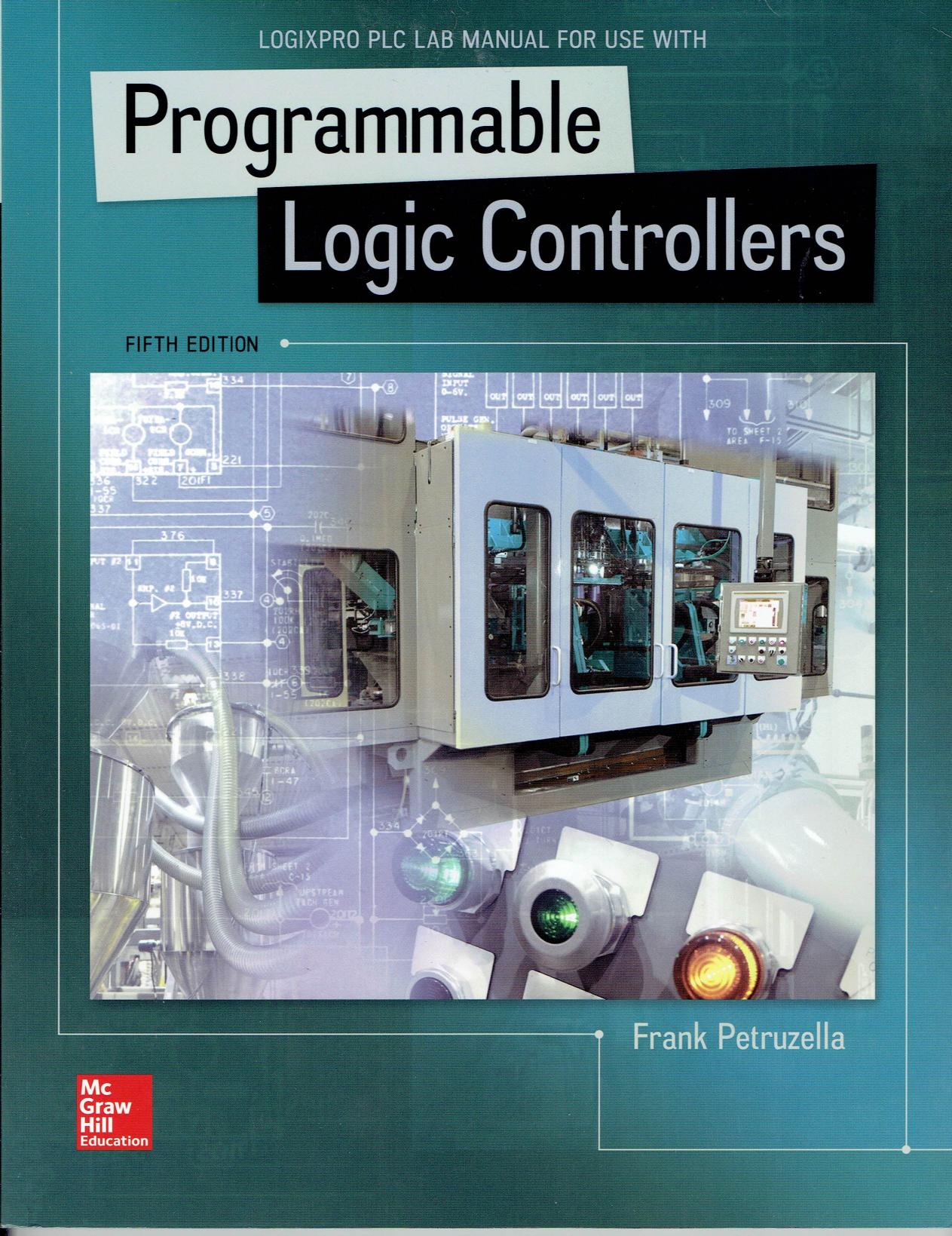 Petruzella F. LogixPro PLC Manual for Programmable Logic Controllers 5ed