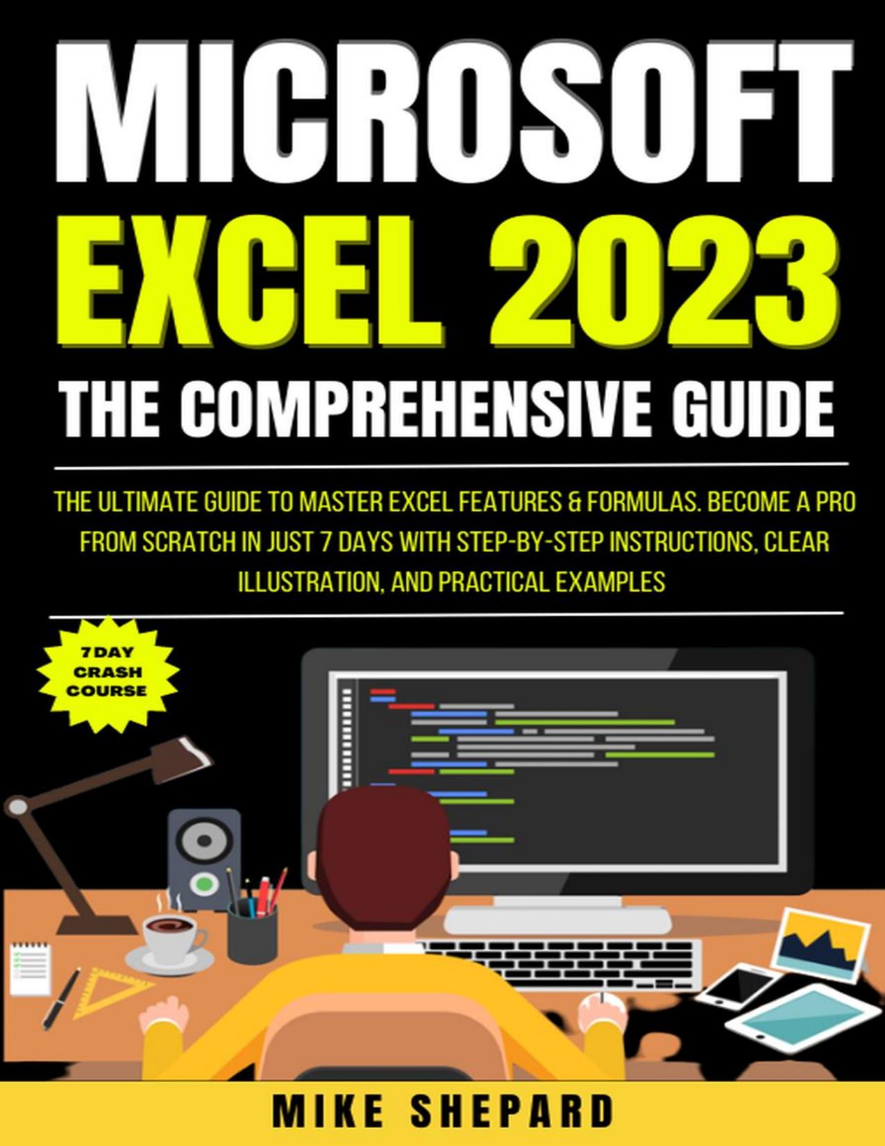 Shepard M. Microsoft Excel 2023. The Comprehensive Guide...2023