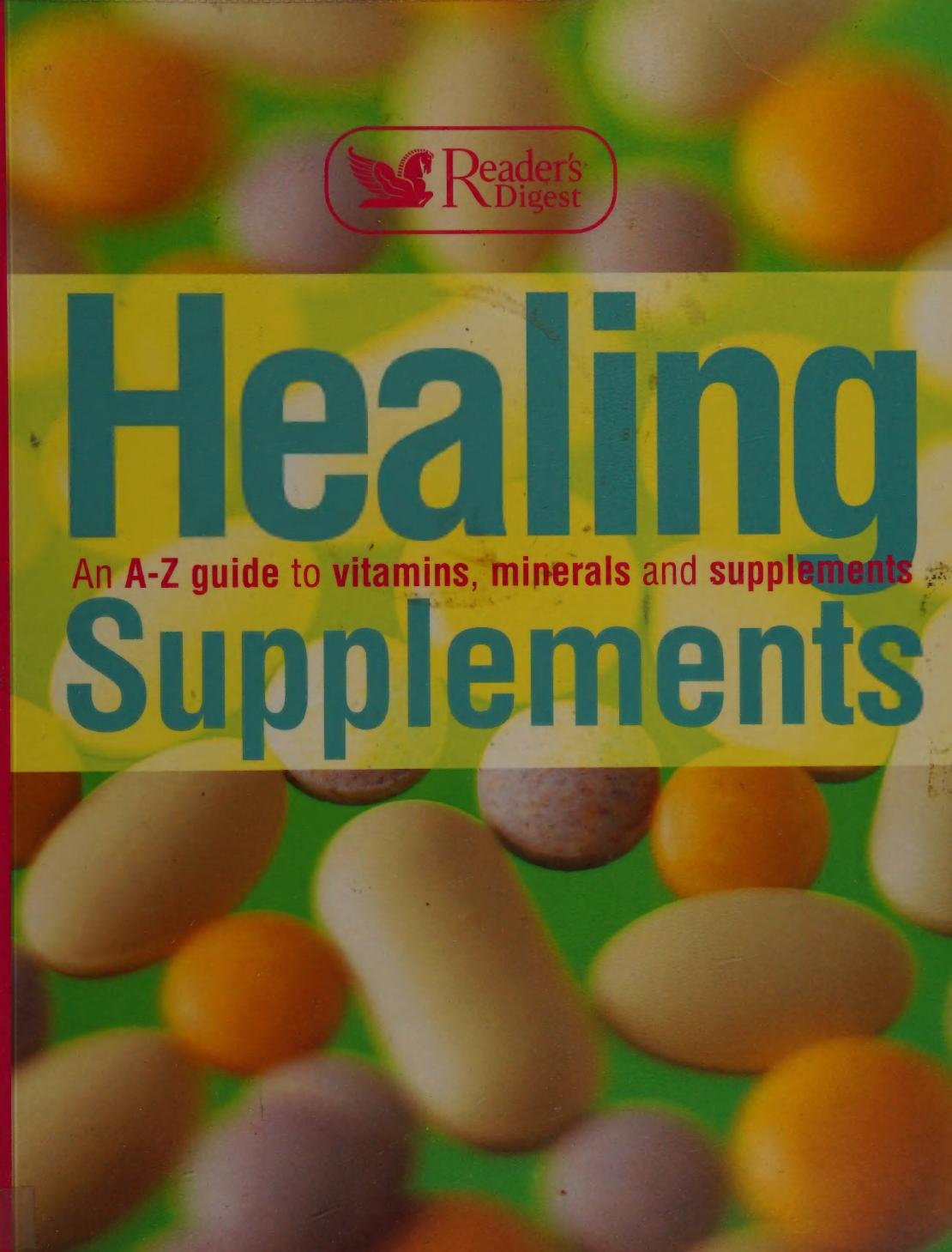 Healing supplements : an A-Z guide to vitamins, minerals and supplements