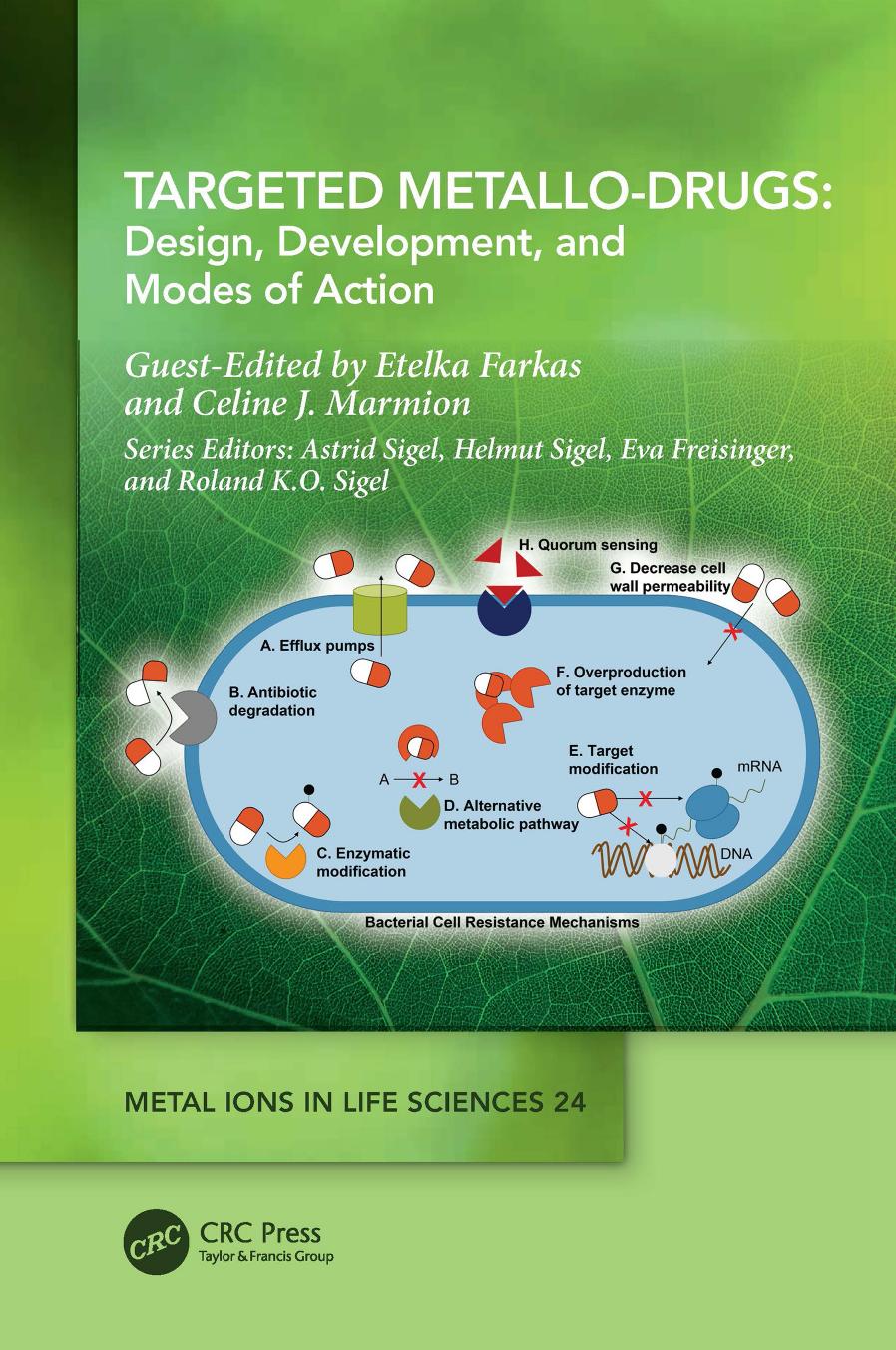 Metal Ions in Life Sciences; Targeted Metallo-Drugs: Design, Development, and Modes of Action