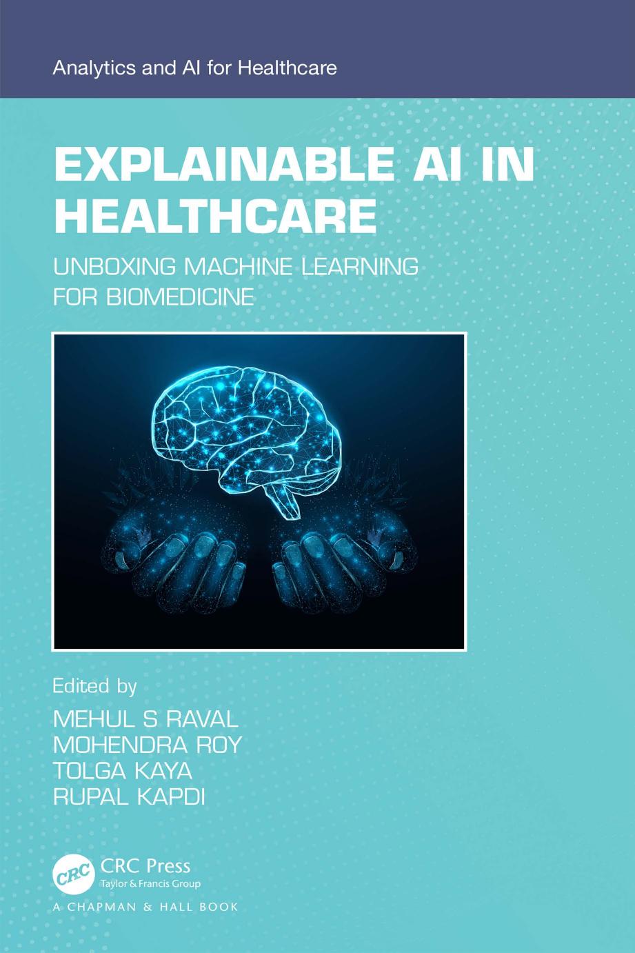 Explainable AI in Healthcare; Unboxing Machine Learning for Biomedicine